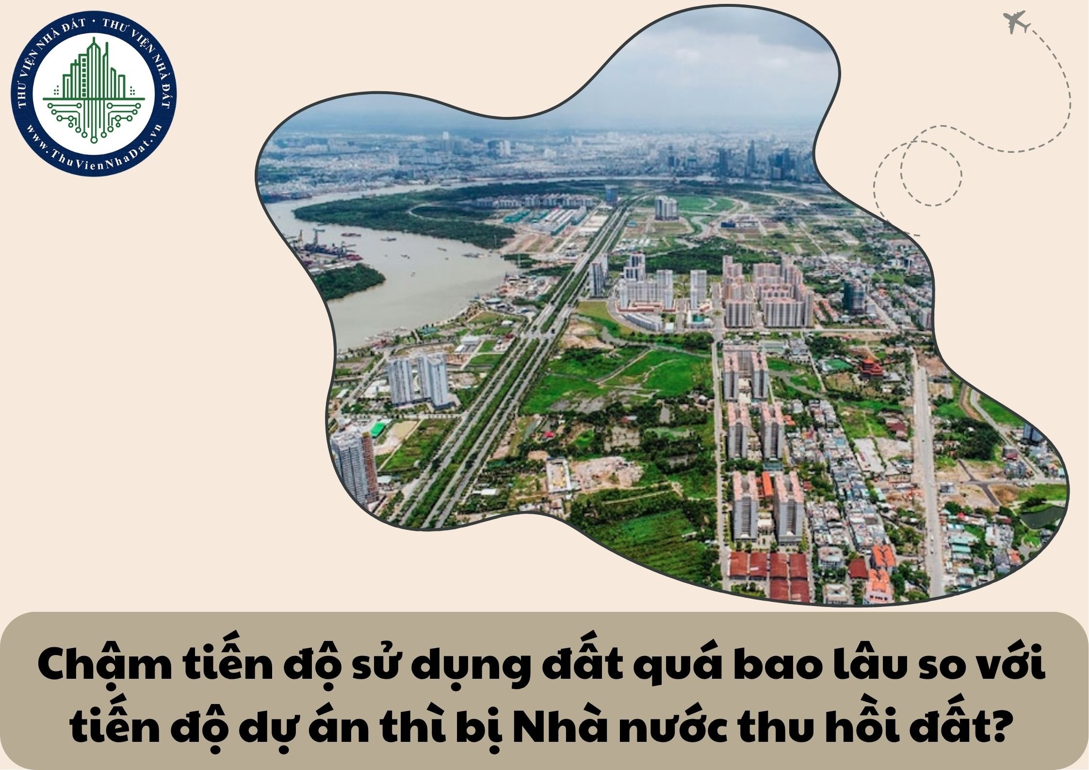 Chậm tiến độ sử dụng đất quá bao lâu so với tiến độ dự án thì bị Nhà nước thu hồi đất?