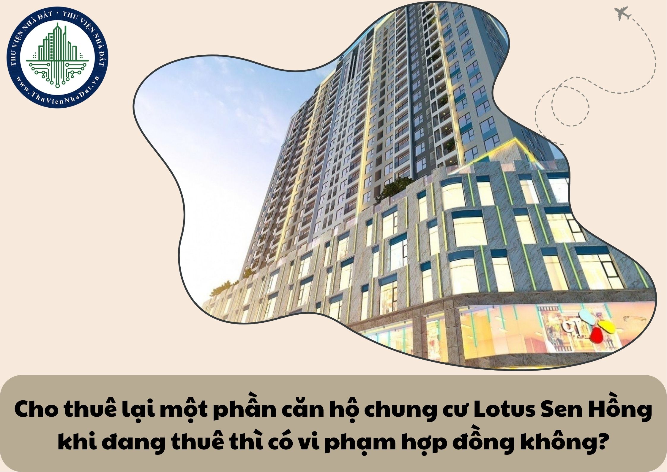 Cho thuê lại một phần căn hộ chung cư Lotus Sen Hồng khi đang thuê thì có vi phạm hợp đồng không?