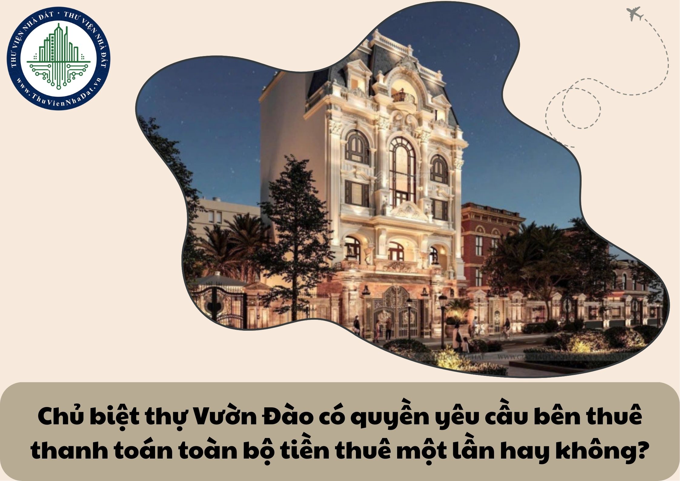 Chủ biệt thự Vườn Đào có quyền yêu cầu bên thuê thanh toán toàn bộ tiền thuê một lần hay không?