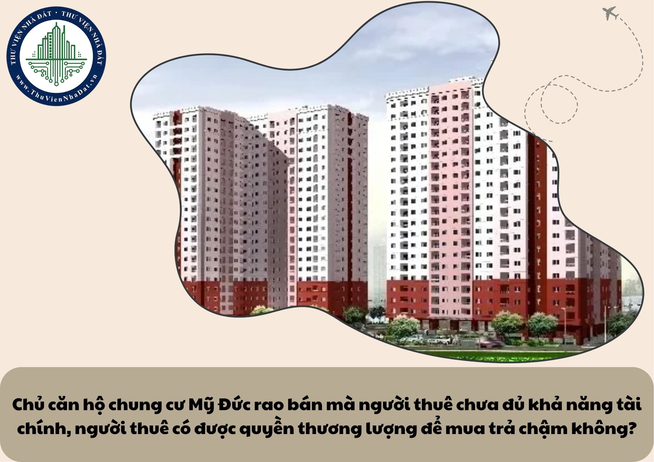Chủ căn hộ chung cư Mỹ Đức rao bán mà người thuê chưa đủ khả năng tài chính, người thuê có được quyền thương lượng để mua trả chậm không?