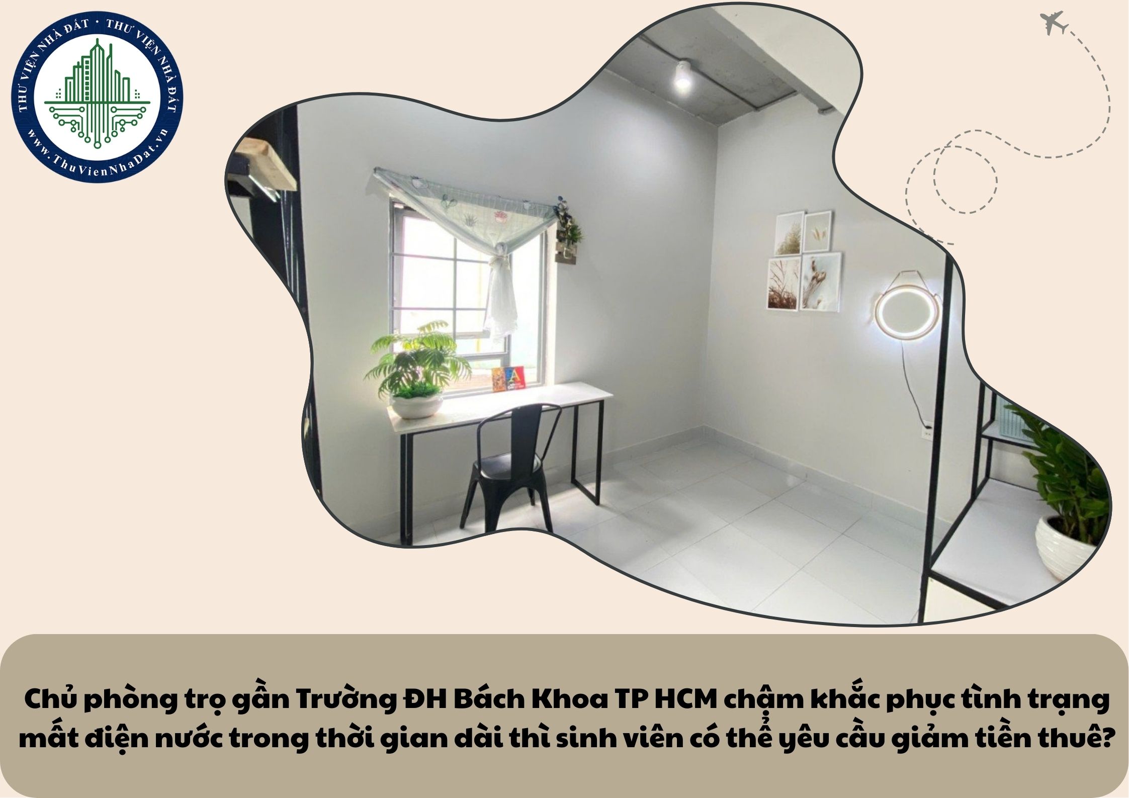 Chủ phòng trọ gần Trường ĐH Bách Khoa TP HCM chậm khắc phục tình trạng mất điện nước trong thời gian dài thì sinh viên có thể yêu cầu giảm tiền thuê?