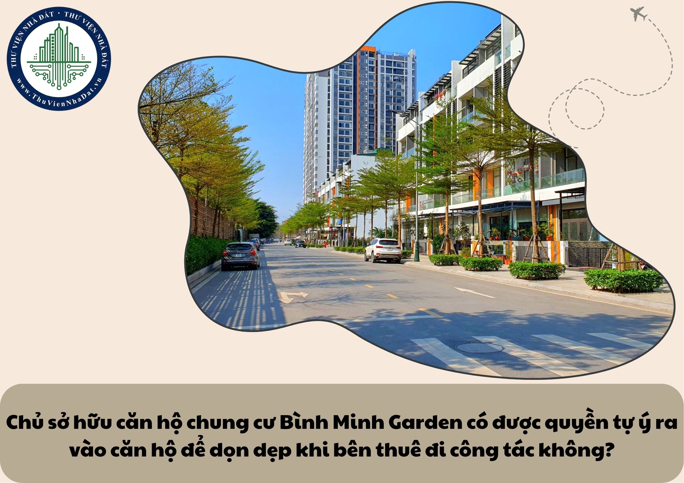 Chủ sở hữu căn hộ chung cư Bình Minh Garden có được quyền tự ý ra vào căn hộ để dọn dẹp khi bên thuê đi công tác không?