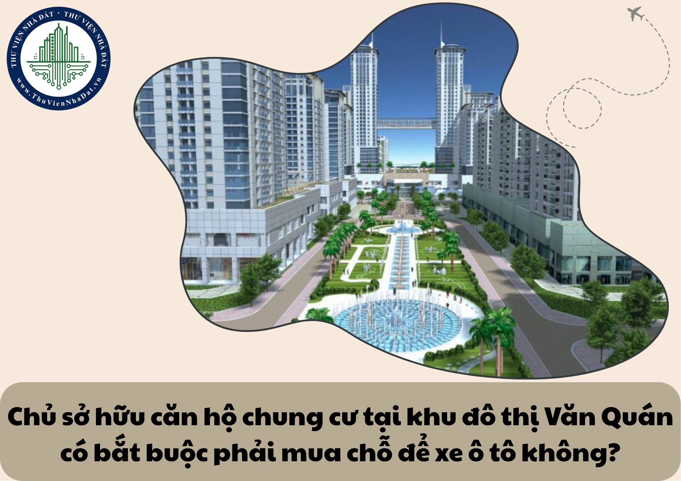 Chủ sở hữu căn hộ chung cư tại khu đô thị Văn Quán có bắt buộc phải mua chỗ để xe ô tô không?