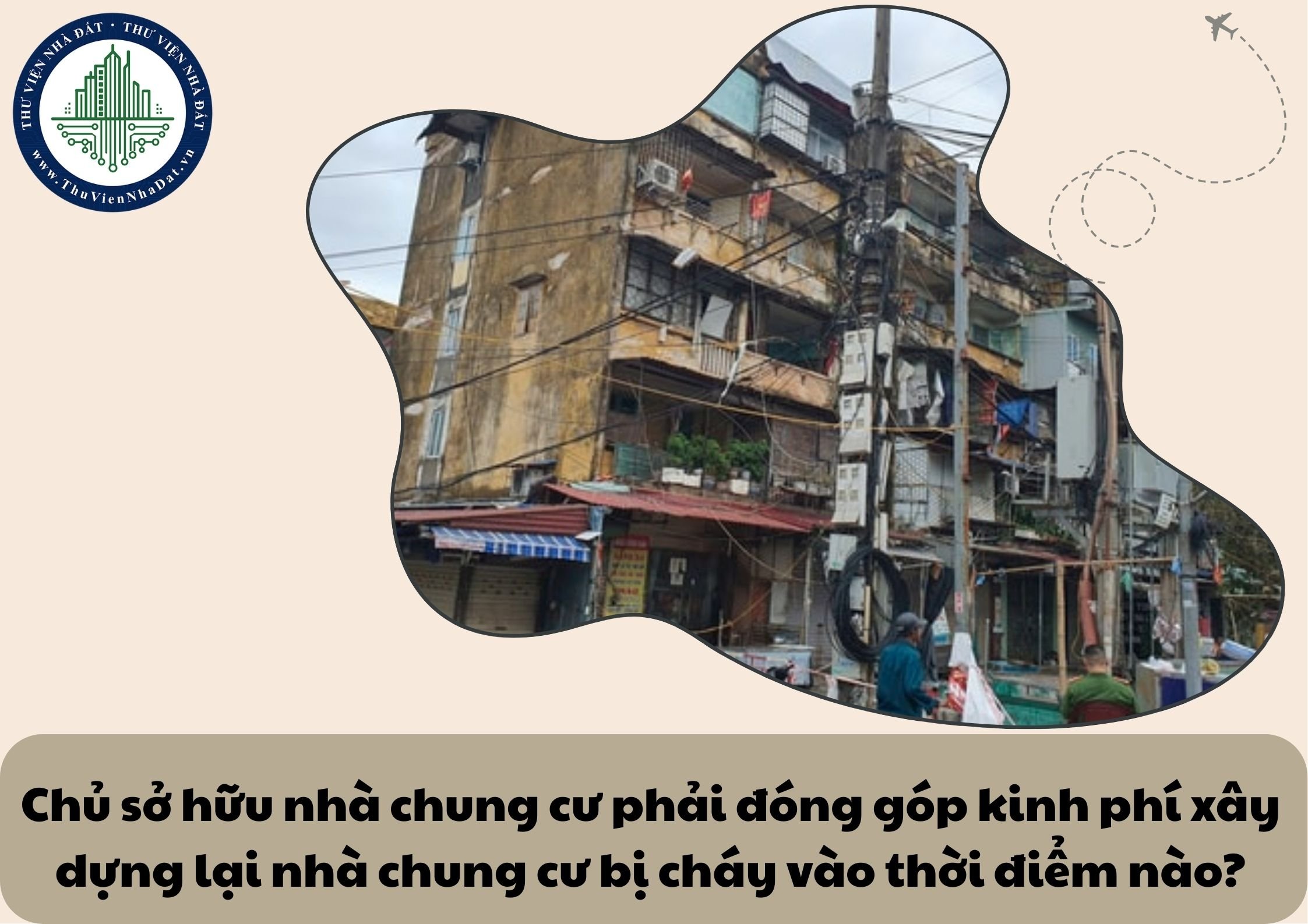 Chủ sở hữu nhà chung cư phải đóng góp kinh phí xây dựng lại nhà chung cư bị cháy vào thời điểm nào?