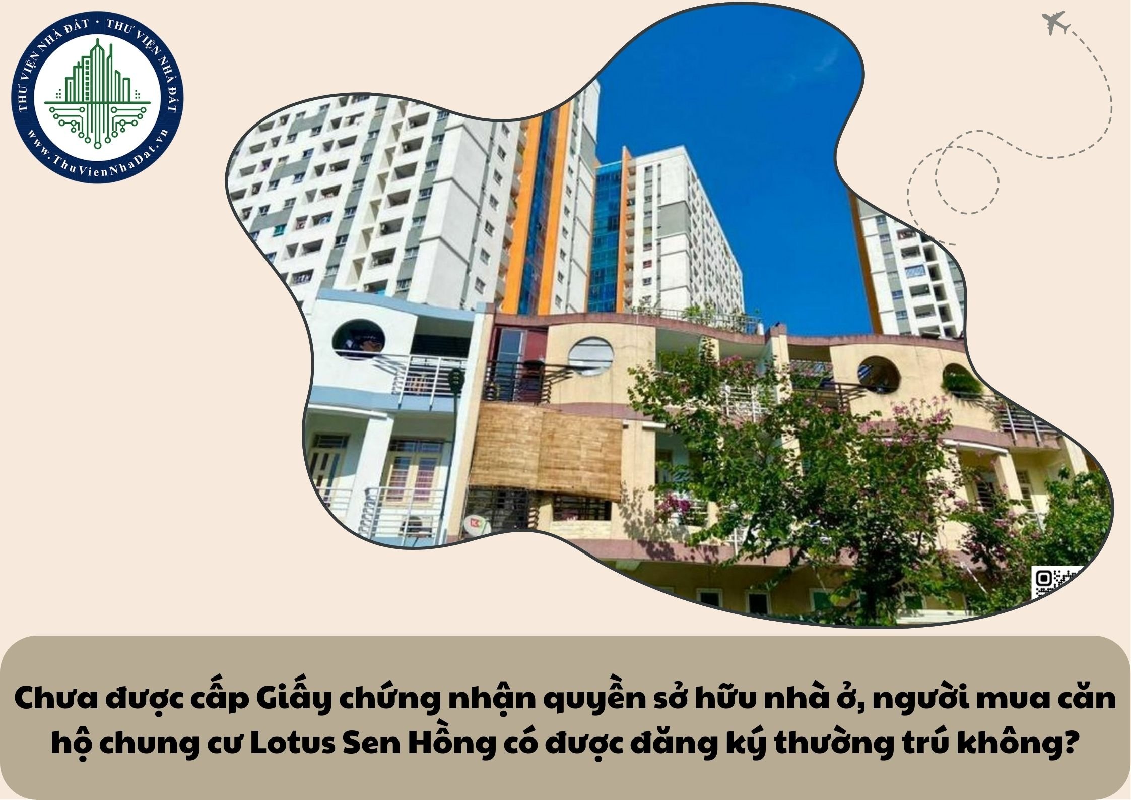 Chưa được cấp Giấy chứng nhận quyền sở hữu nhà ở, người mua căn hộ chung cư Lotus Sen Hồng có được đăng ký thường trú không?