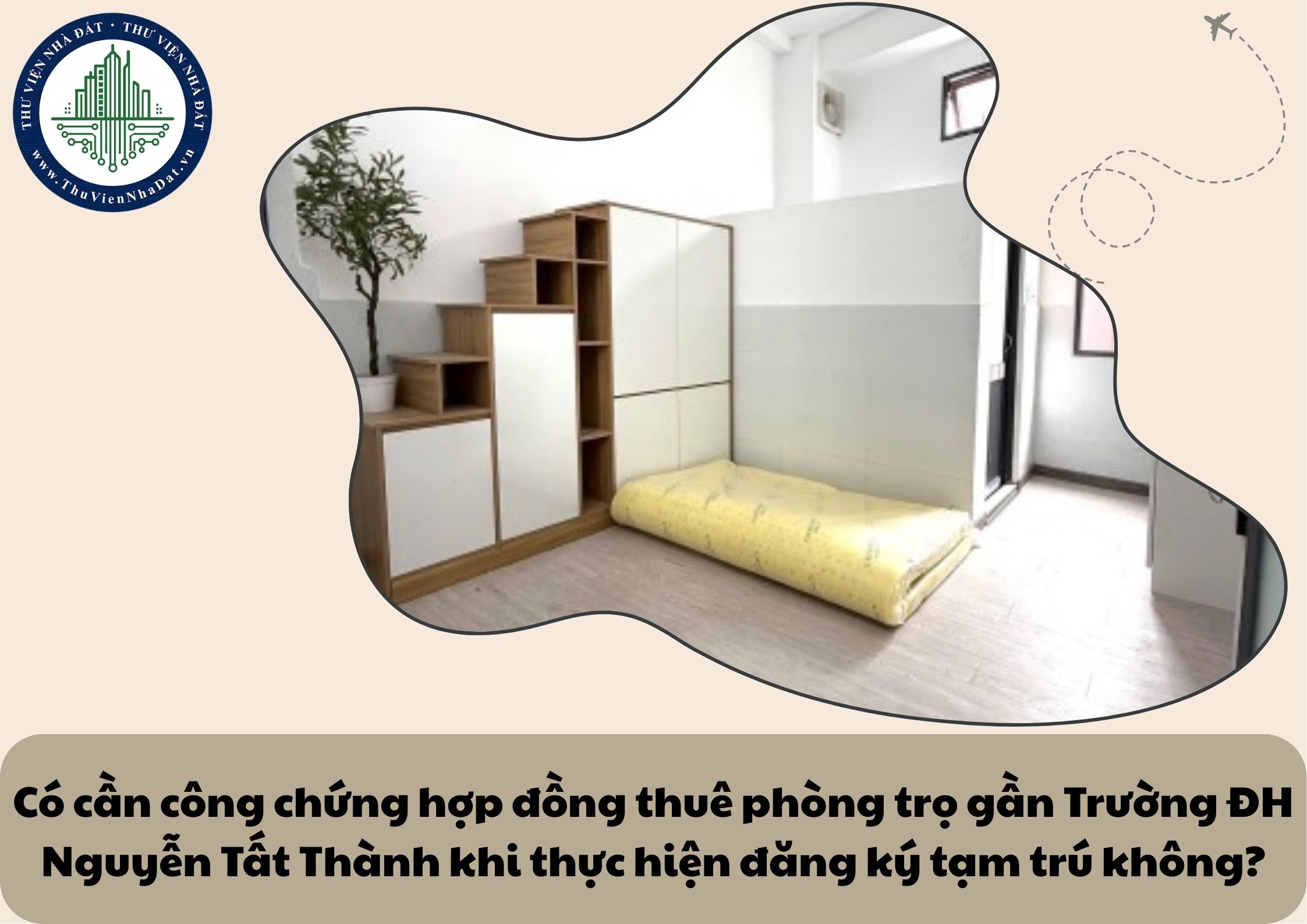 Có cần công chứng hợp đồng thuê phòng trọ gần Trường ĐH Nguyễn Tất Thành khi thực hiện đăng ký tạm trú không?