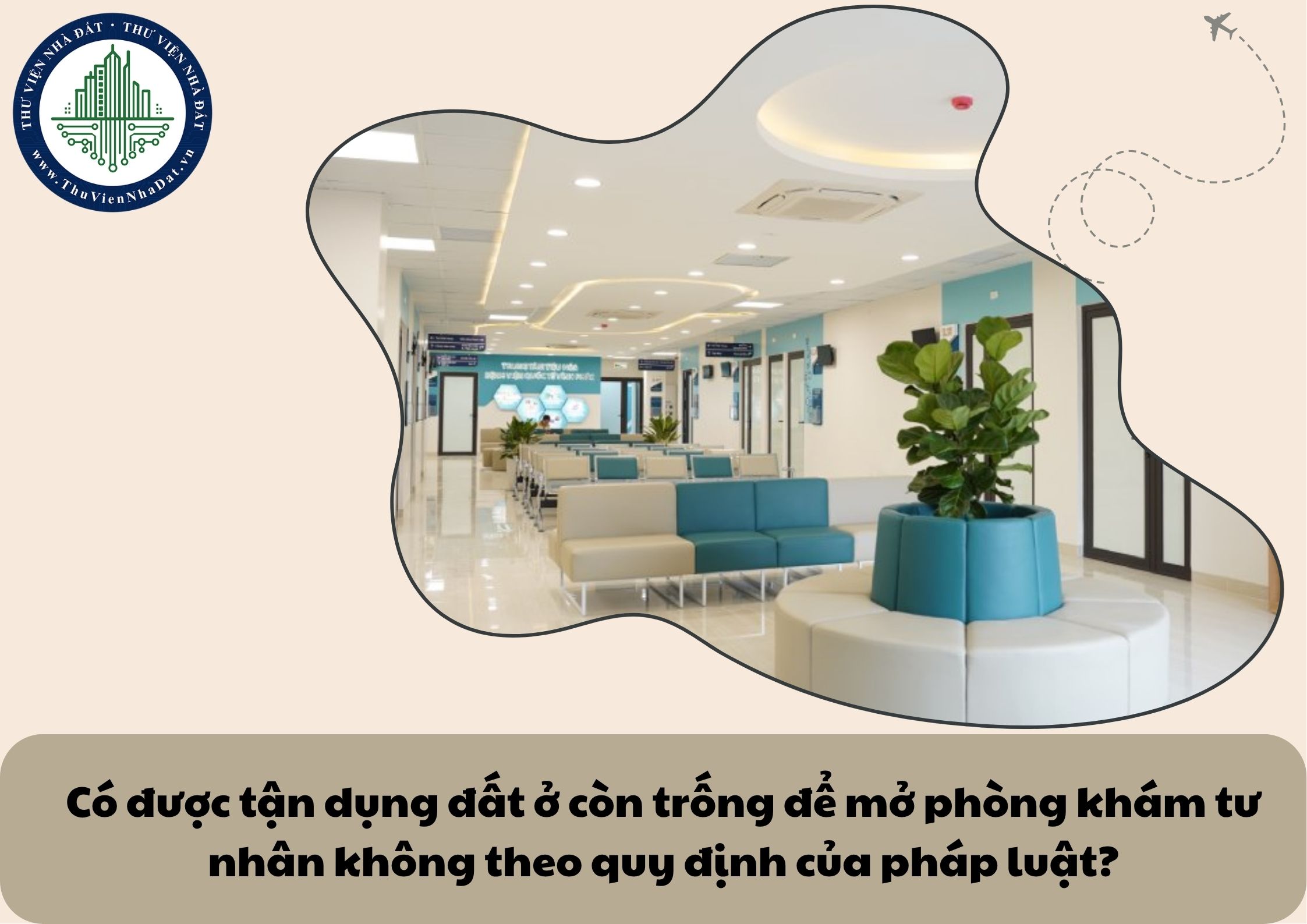 Có được tận dụng đất ở còn trống để mở phòng khám tư nhân không theo quy định của pháp luật?