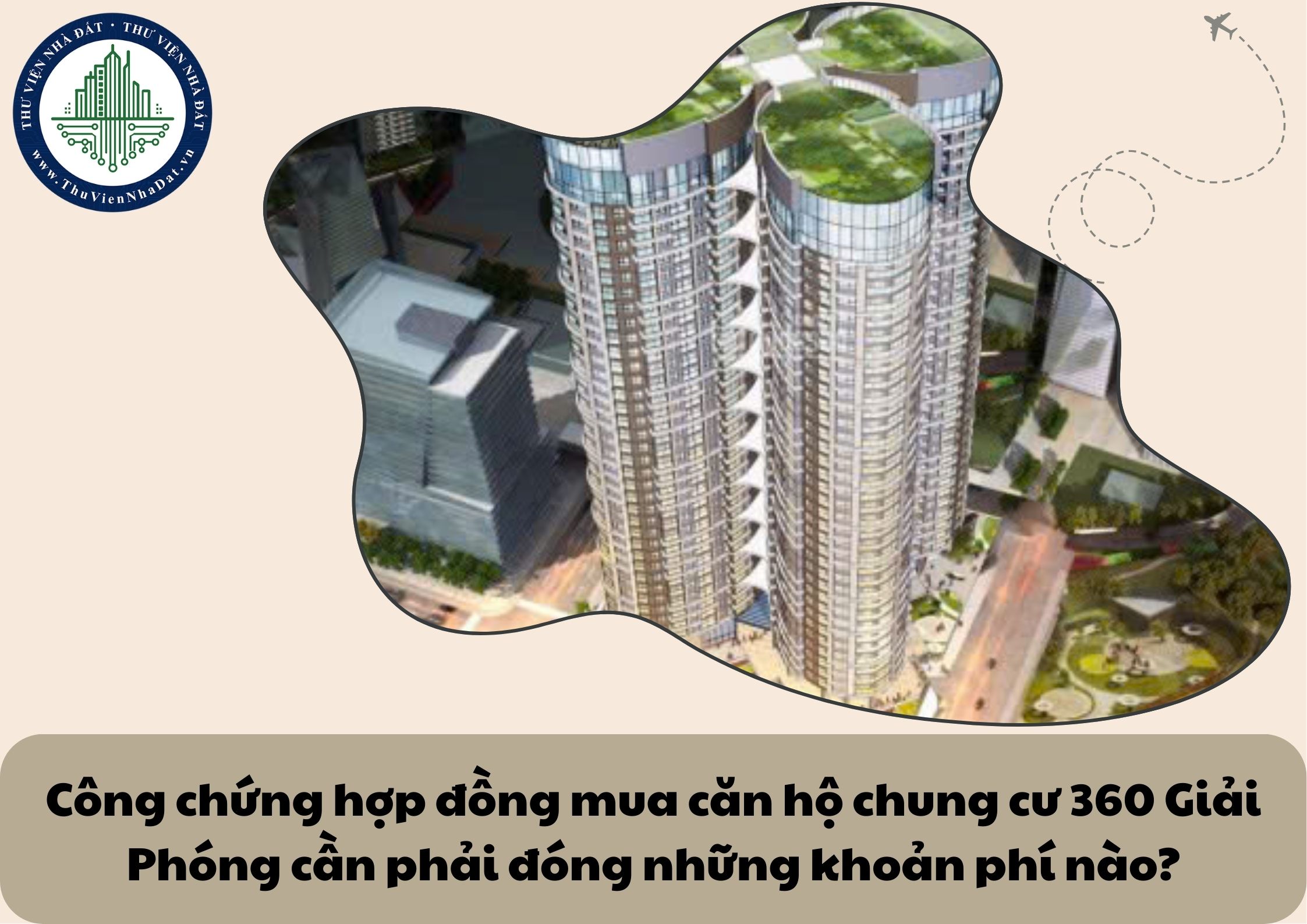 Công chứng hợp đồng mua căn hộ chung cư 360 Giải Phóng cần phải đóng những khoản phí nào?