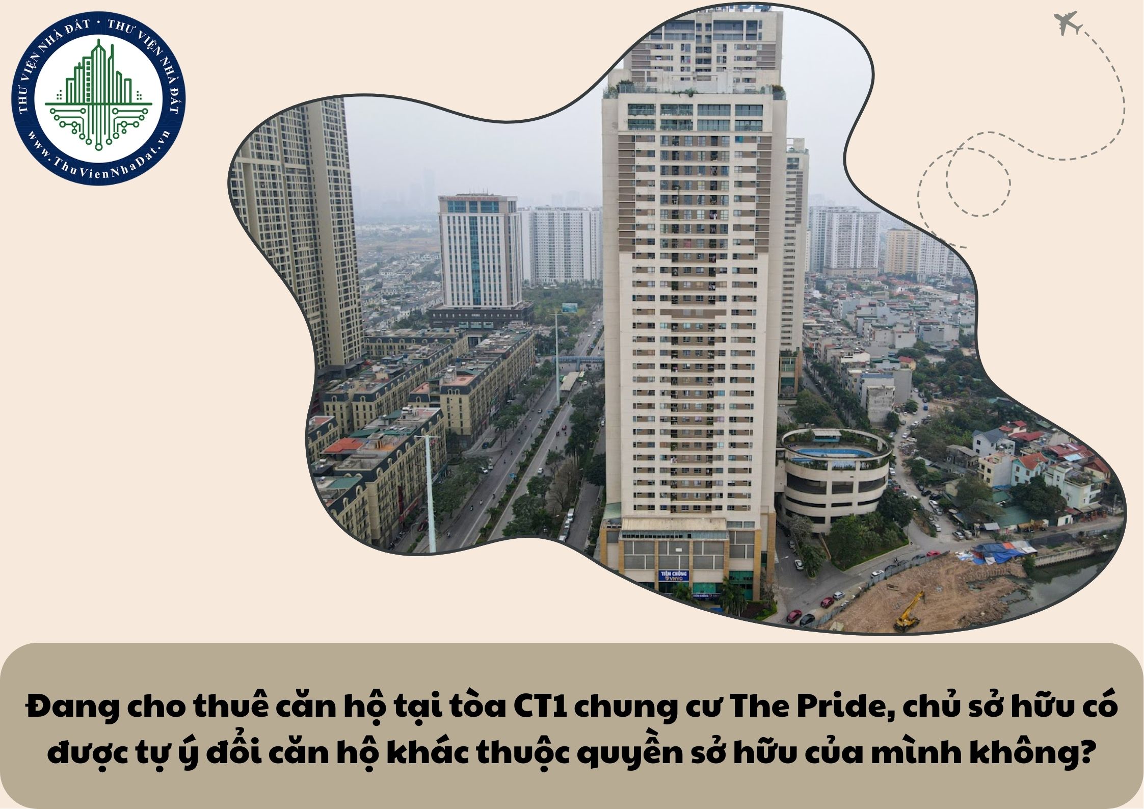 Đang cho thuê căn hộ tại tòa CT1 chung cư The Pride, chủ sở hữu có được tự ý đổi căn hộ khác thuộc quyền sở hữu của mình không?