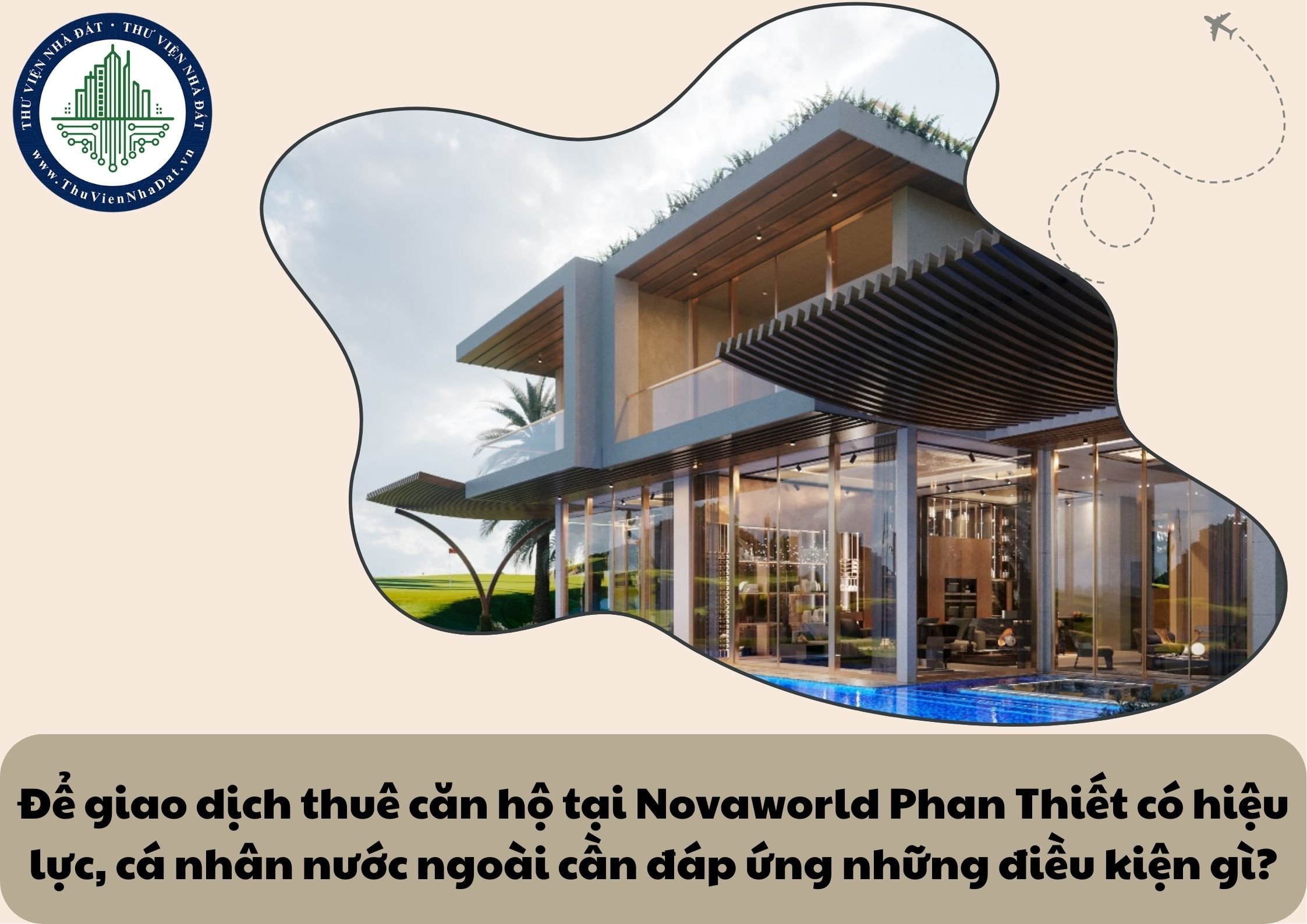 Để giao dịch thuê căn hộ tại Novaworld Phan Thiết có hiệu lực, cá nhân nước ngoài cần đáp ứng những điều kiện gì?