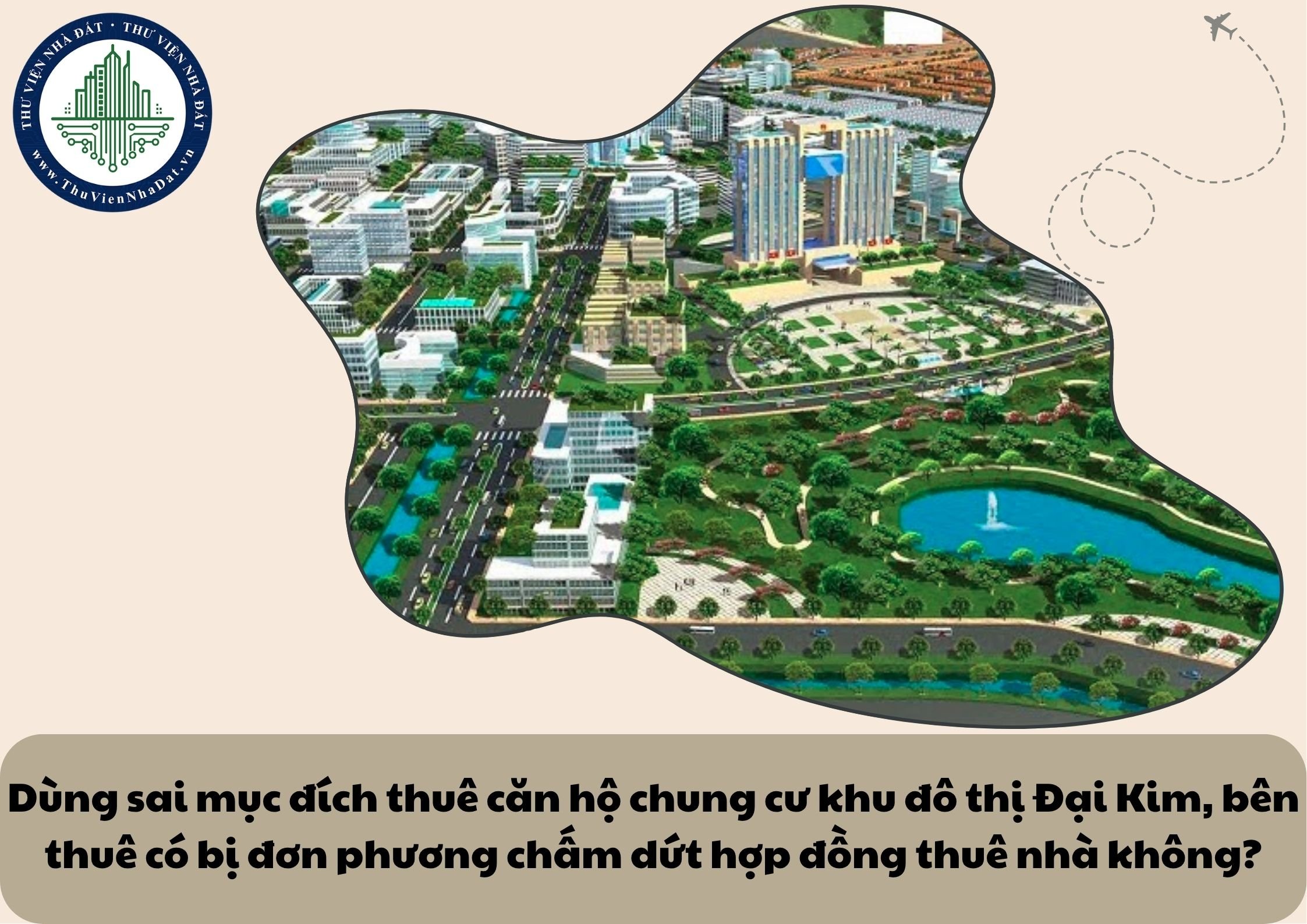 Dùng sai mục đích thuê căn hộ chung cư khu đô thị Đại Kim, bên thuê có bị đơn phương chấm dứt hợp đồng thuê nhà không?