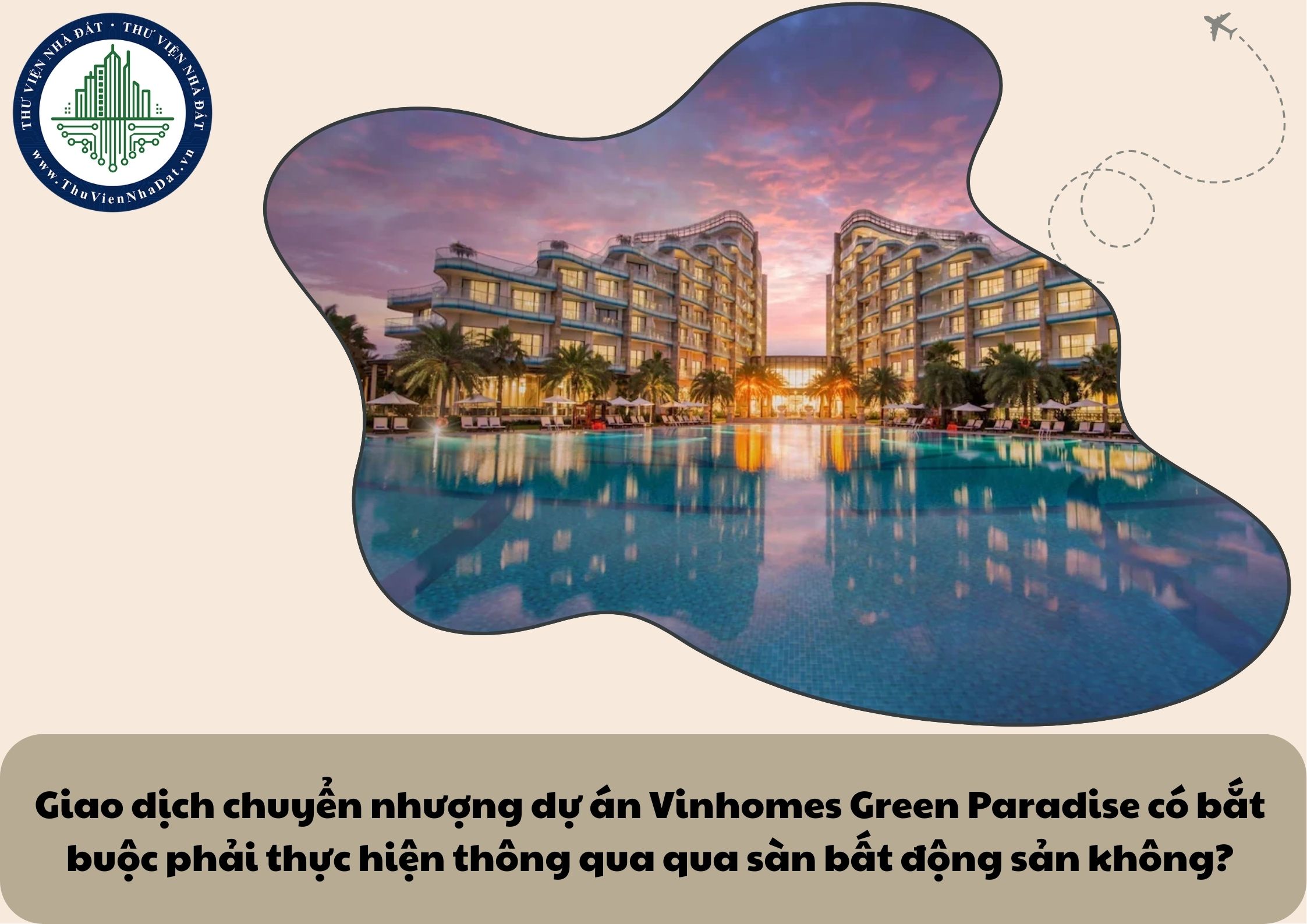 Giao dịch chuyển nhượng dự án Vinhomes Green Paradise có bắt buộc phải thực hiện thông qua qua sàn bất động sản không?