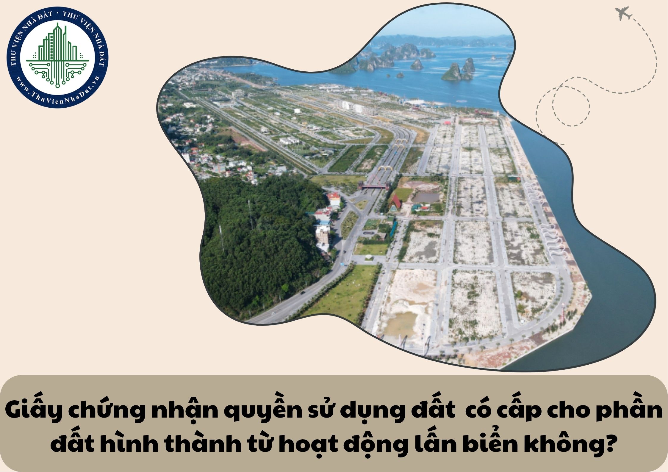 Giấy chứng nhận quyền sử dụng đất  có cấp cho phần đất hình thành từ hoạt động lấn biển không?