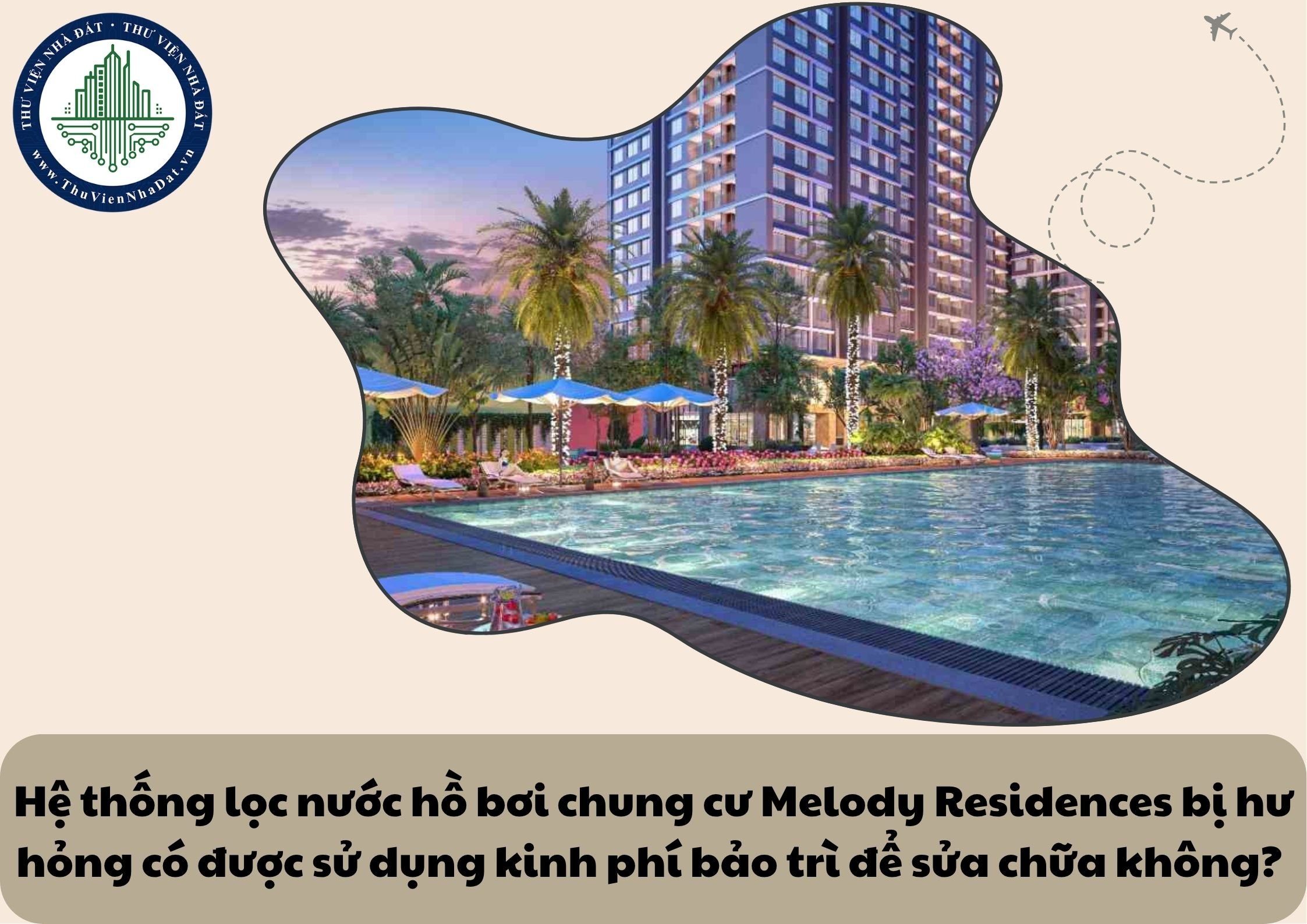 Hệ thống lọc nước hồ bơi chung cư Melody Residences bị hư hỏng có được sử dụng kinh phí bảo trì để sửa chữa không? 
