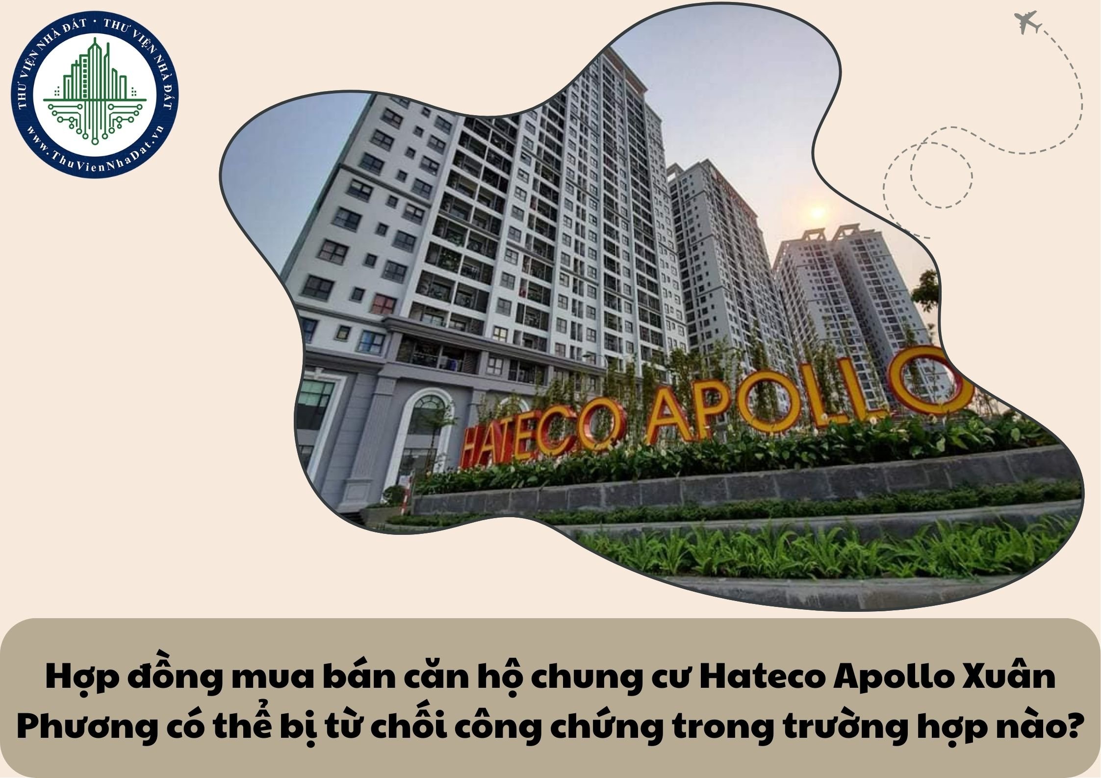 Hợp đồng mua bán căn hộ chung cư Hateco Apollo Xuân Phương có thể bị từ chối công chứng trong trường hợp nào?