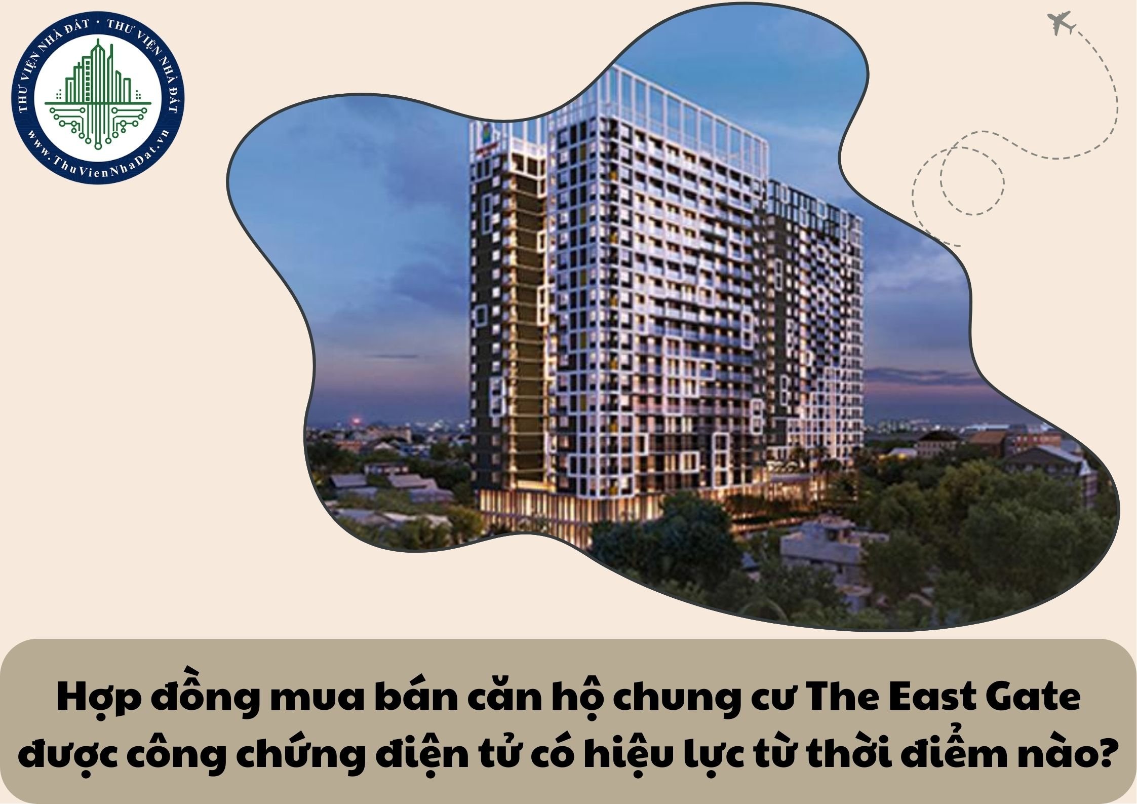 Hợp đồng mua bán căn hộ chung cư The East Gate được công chứng điện tử có hiệu lực từ thời điểm nào?