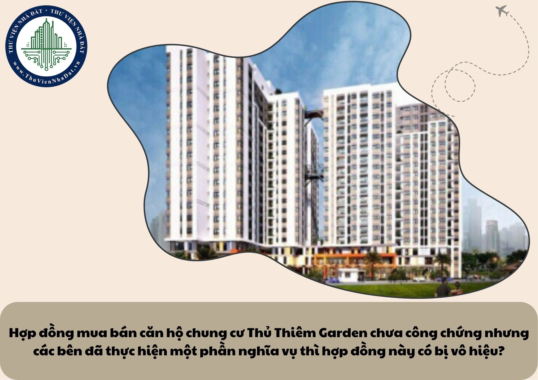 Hợp đồng mua bán căn hộ chung cư Thủ Thiêm Garden chưa công chứng nhưng các bên đã thực hiện một phần nghĩa vụ thì hợp đồng này có bị vô hiệu?