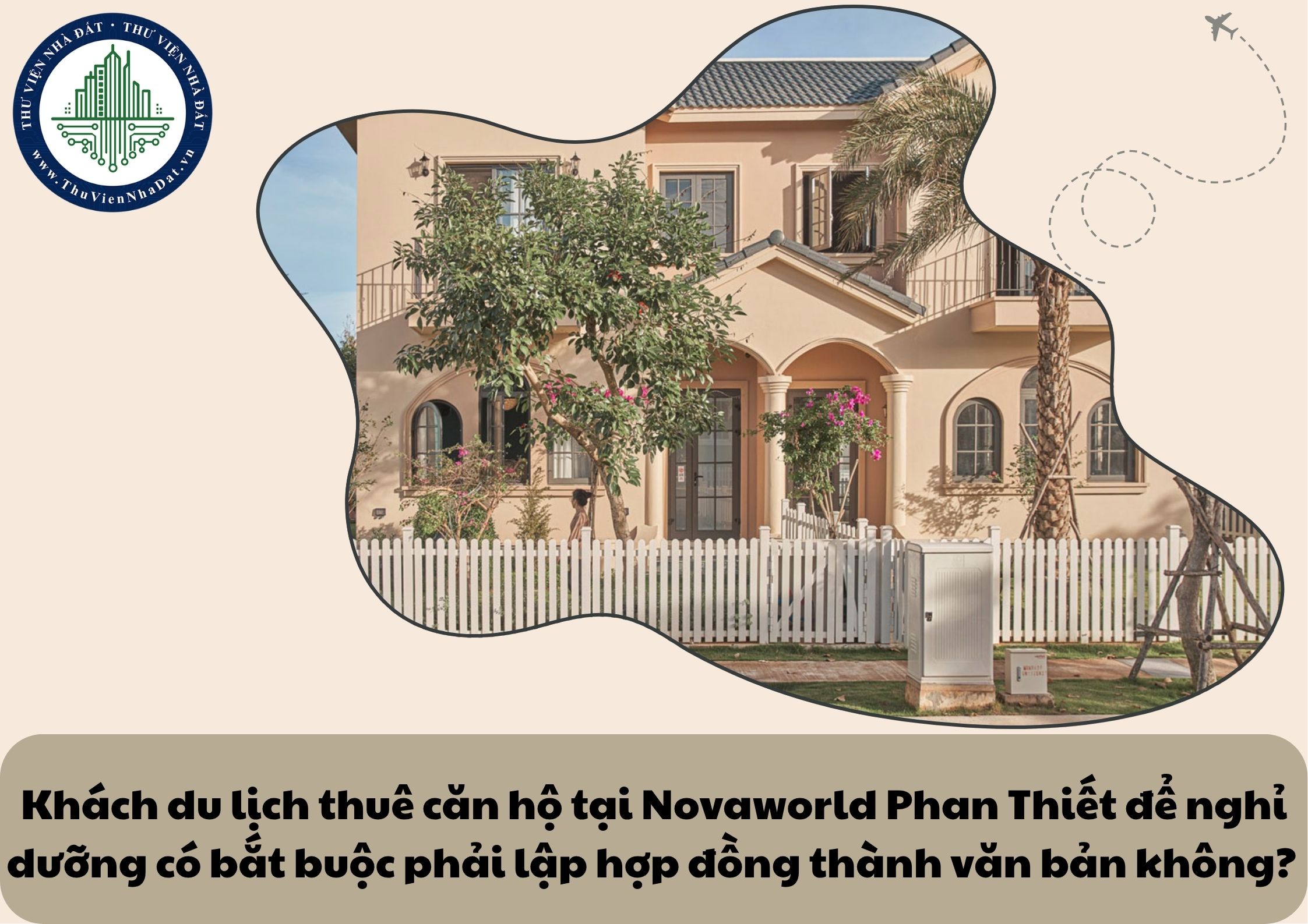 Khách du lịch thuê căn hộ tại Novaworld Phan Thiết để nghỉ dưỡng có bắt buộc phải lập hợp đồng thành văn bản không? 