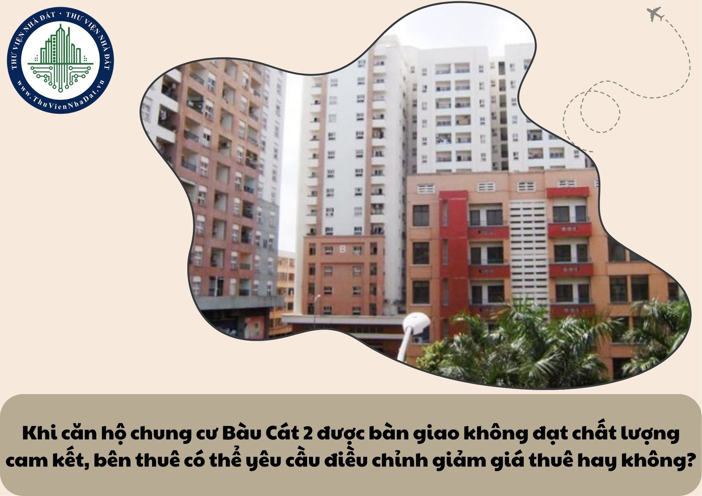 Khi căn hộ chung cư Bàu Cát 2 được bàn giao không đạt chất lượng cam kết, bên thuê có thể yêu cầu điều chỉnh giảm giá thuê hay không?