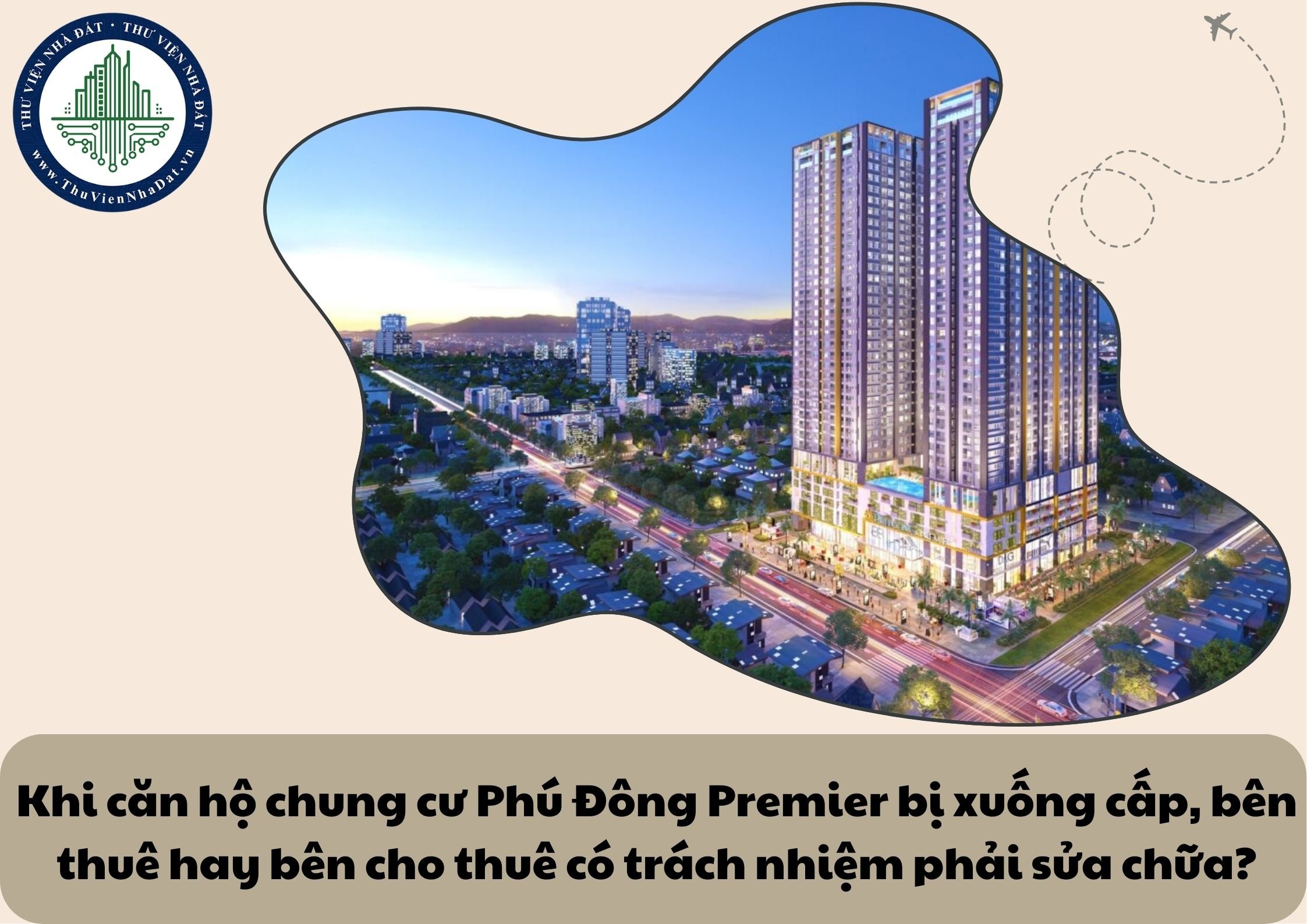 Khi căn hộ chung cư Phú Đông Premier bị xuống cấp, bên thuê hay bên cho thuê có trách nhiệm phải sửa chữa?