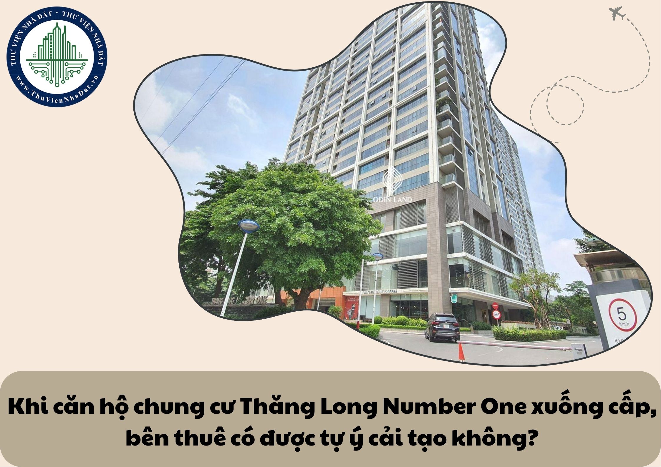 Khi căn hộ chung cư Thăng Long Number One xuống cấp, bên thuê có được tự ý cải tạo không?