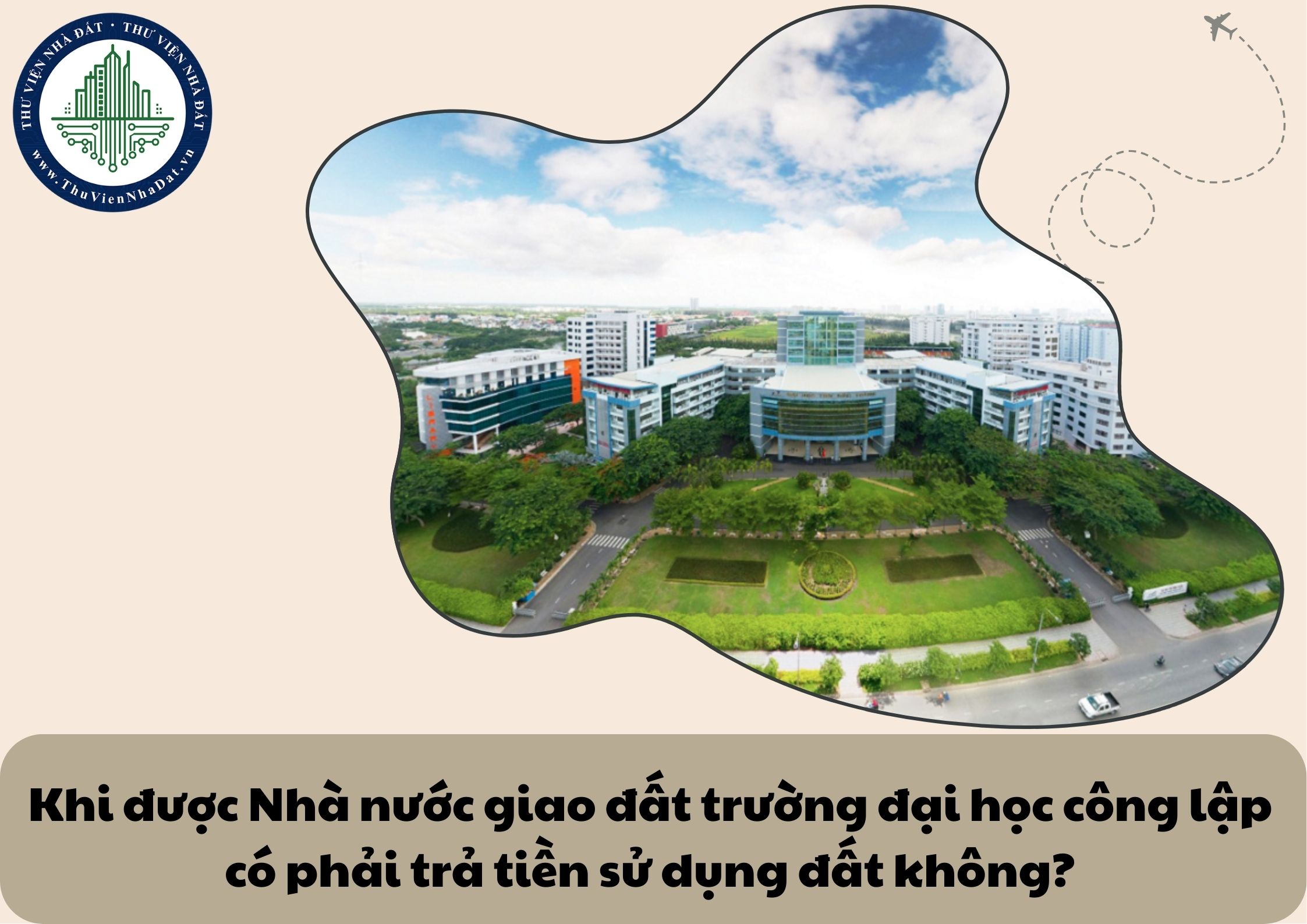 Khi được Nhà nước giao đất trường đại học công lập có phải trả tiền sử dụng đất không?
