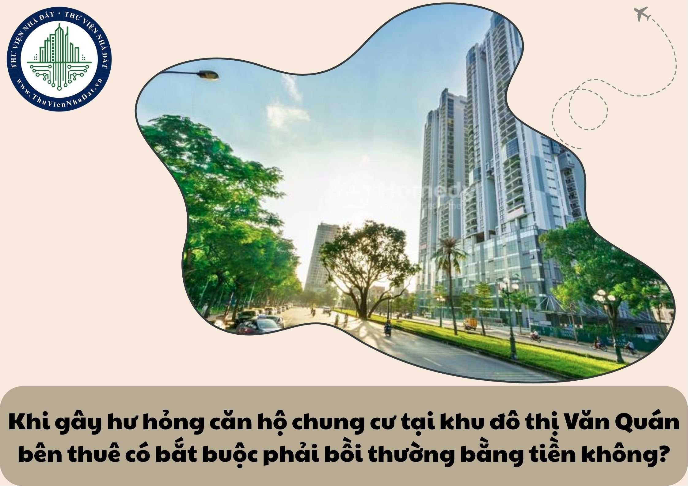 Khi gây hư hỏng căn hộ chung cư tại khu đô thị Văn Quán bên thuê có bắt buộc phải bồi thường bằng tiền không?
