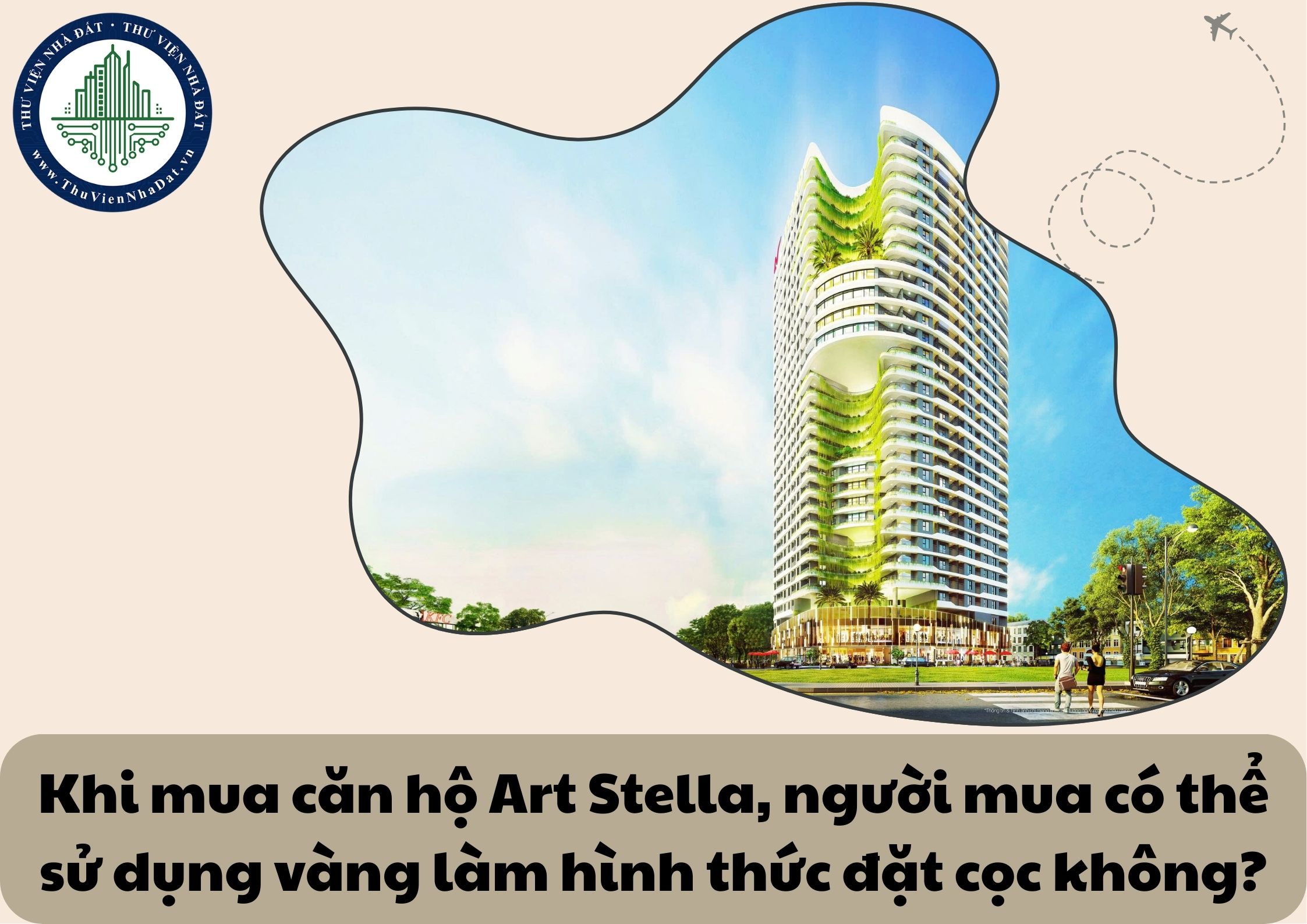 Khi mua căn hộ Art Stella, người mua có thể sử dụng vàng làm hình thức đặt cọc không?