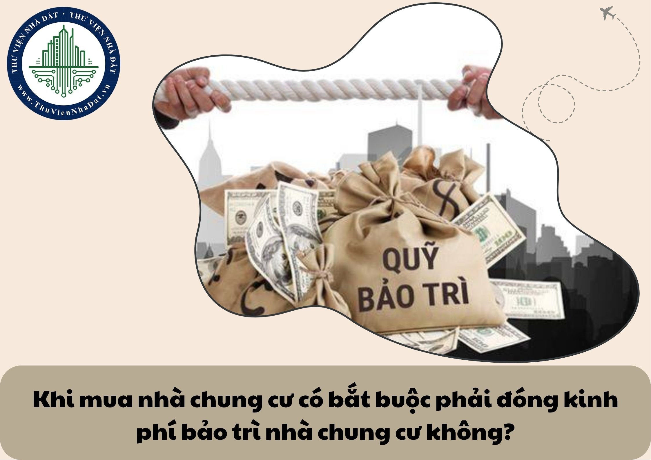 Khi mua nhà chung cư có bắt buộc phải đóng kinh phí bảo trì nhà chung cư không?