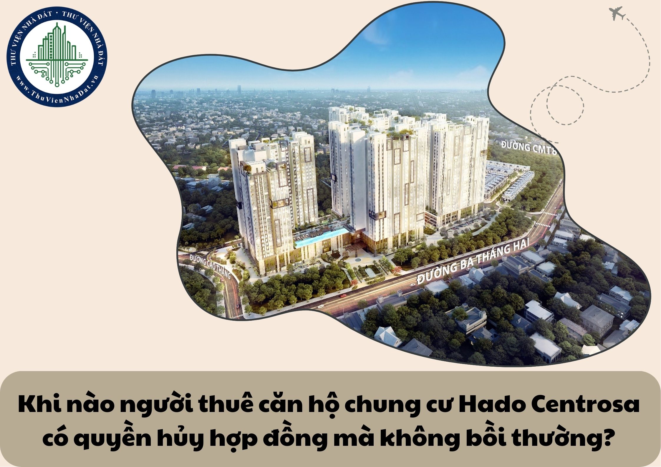 Khi nào người thuê căn hộ chung cư Hado Centrosa có quyền hủy hợp đồng mà không bồi thường?