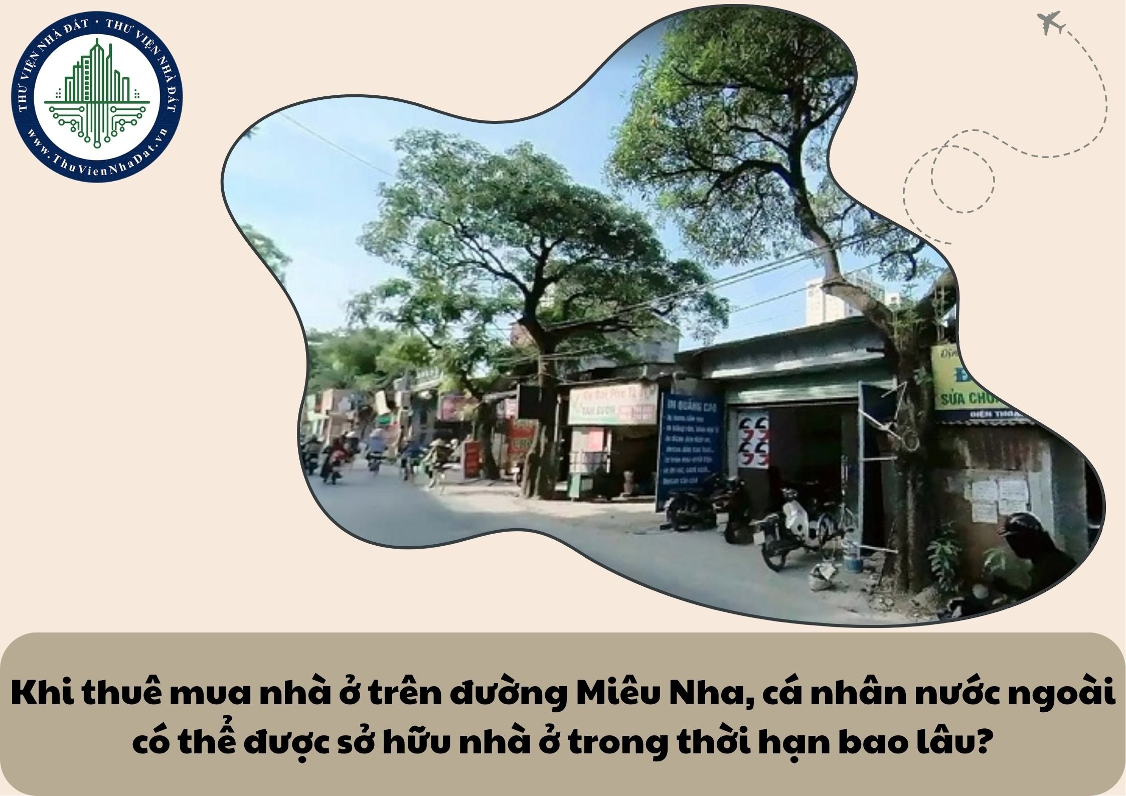 Khi thuê mua nhà ở trên đường Miêu Nha, cá nhân nước ngoài có thể được sở hữu nhà ở trong thời hạn bao lâu?