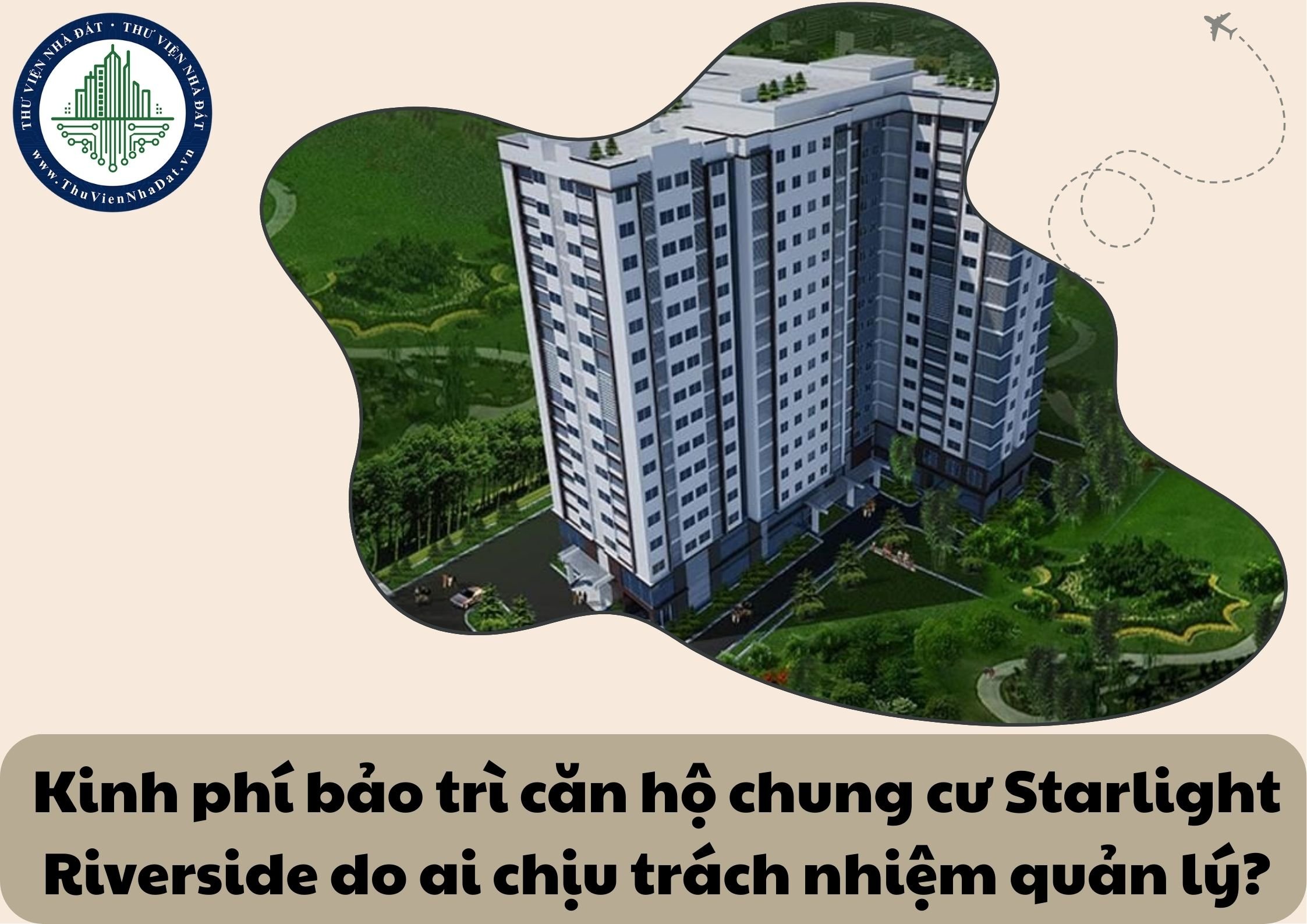 Kinh phí bảo trì căn hộ chung cư Starlight Riverside do ai chịu trách nhiệm quản lý?