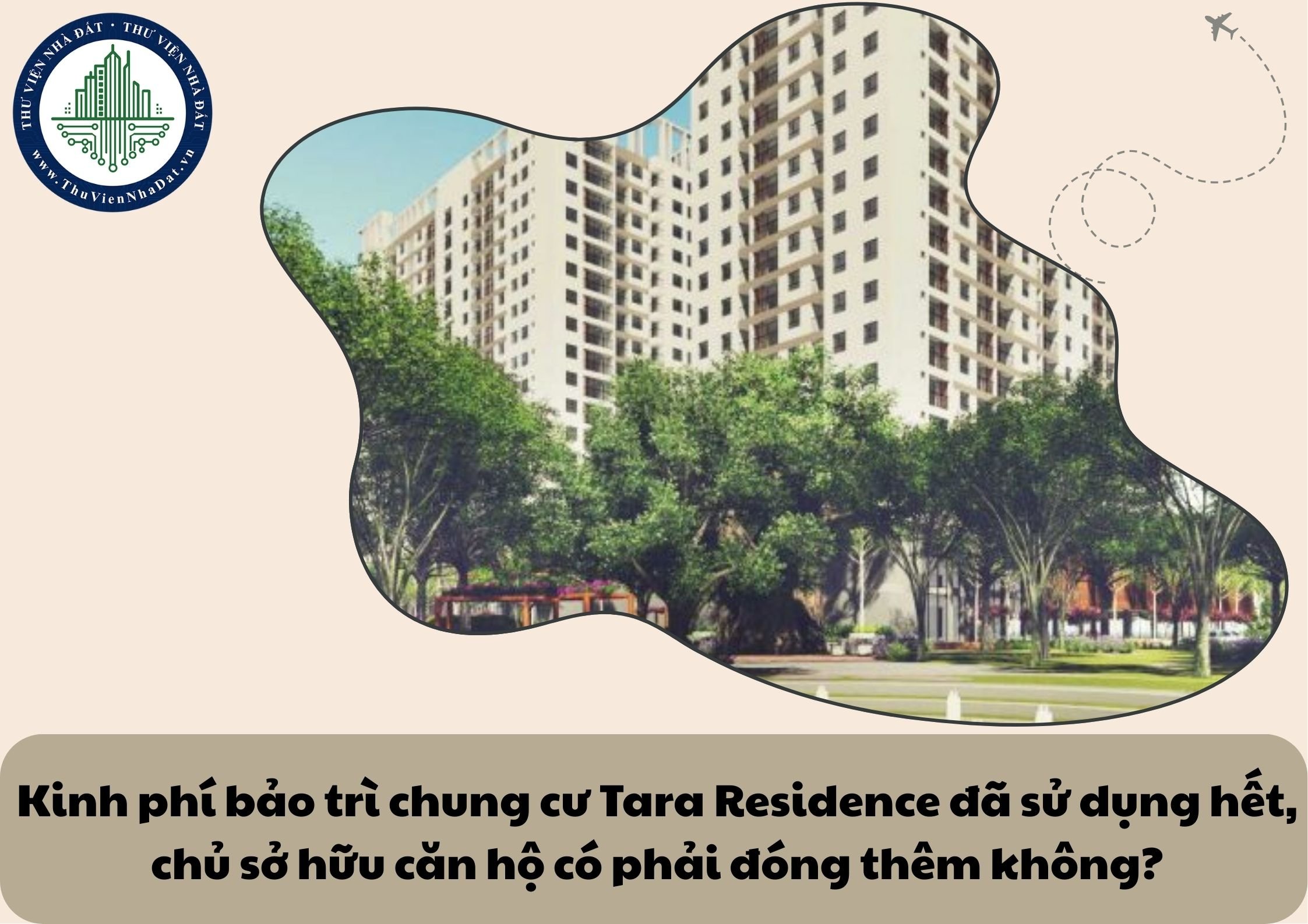 Kinh phí bảo trì chung cư Tara Residence đã sử dụng hết, chủ sở hữu căn hộ có phải đóng thêm không?