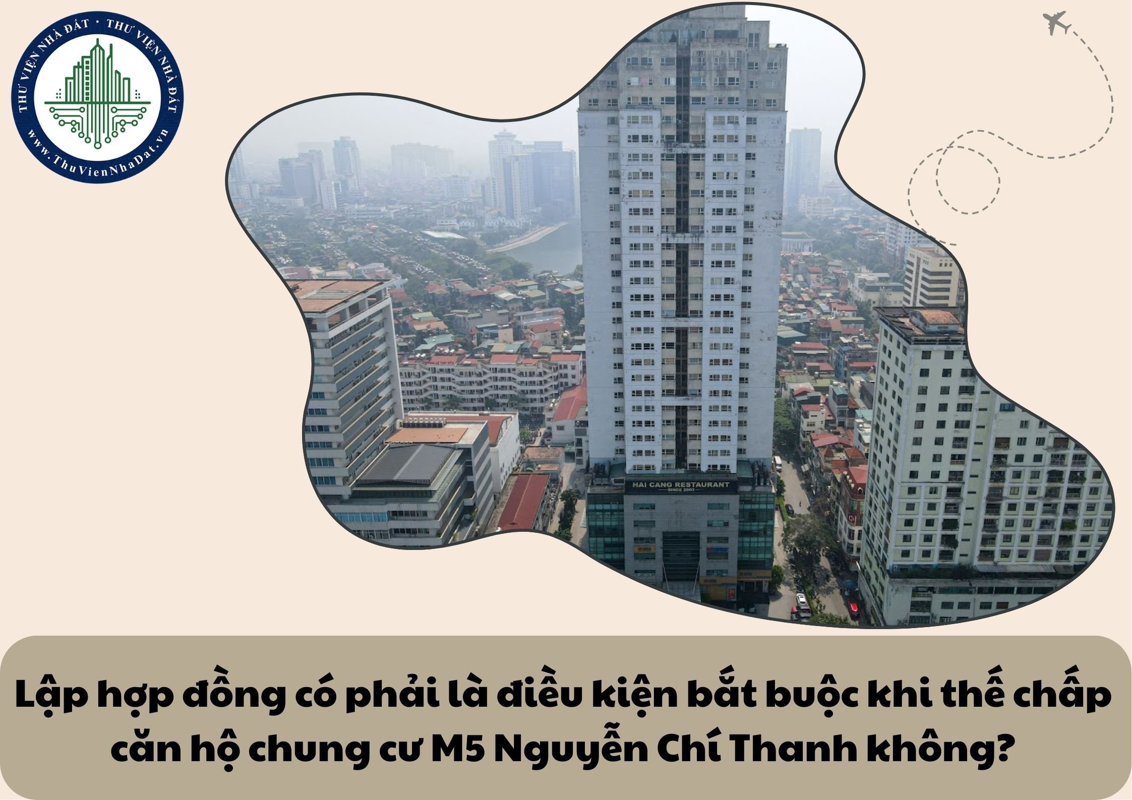 Lập hợp đồng có phải là điều kiện bắt buộc khi thế chấp căn hộ chung cư M5 Nguyễn Chí Thanh không?