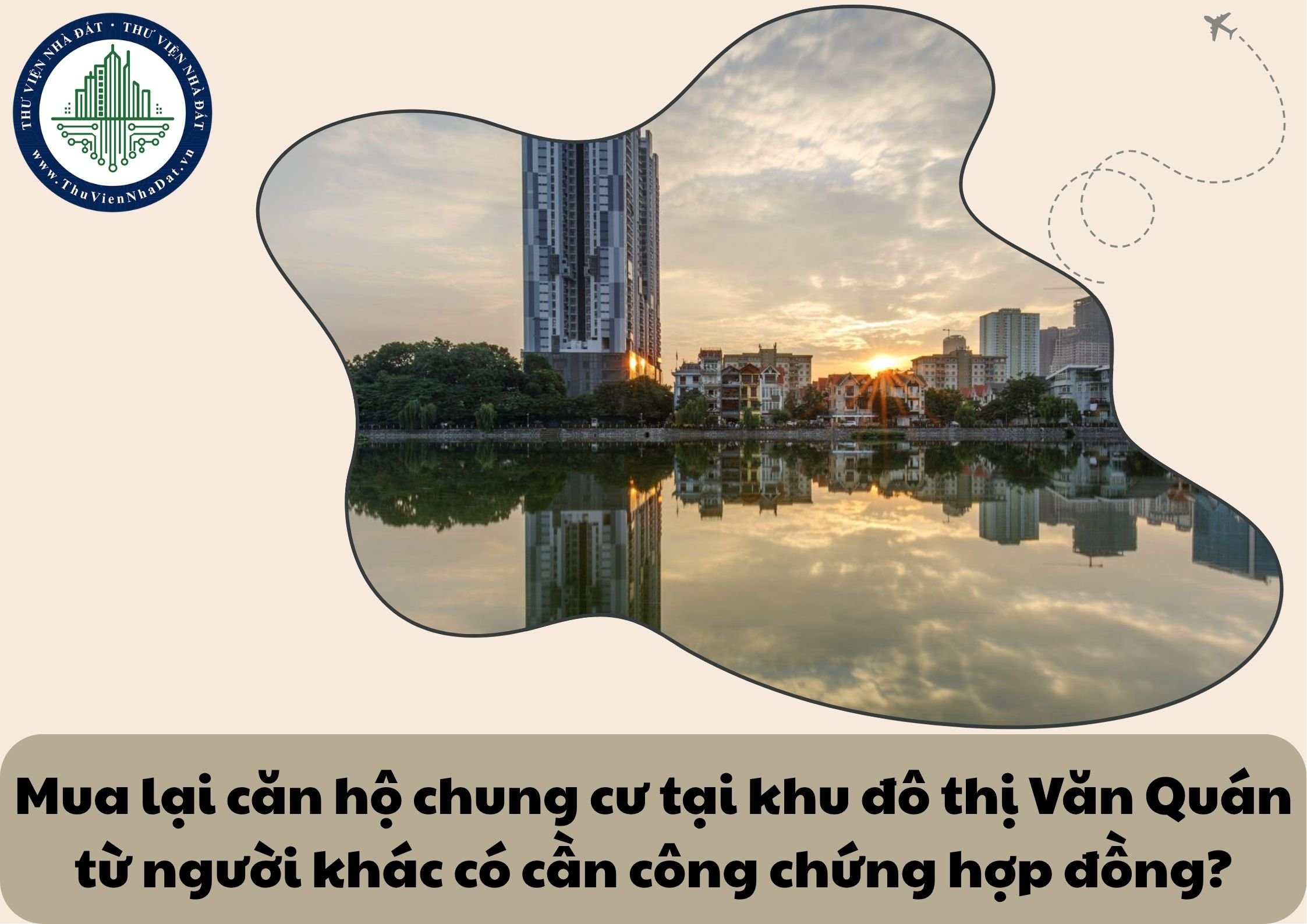 Mua lại căn hộ chung cư tại khu đô thị Văn Quán từ người khác có cần công chứng hợp đồng?