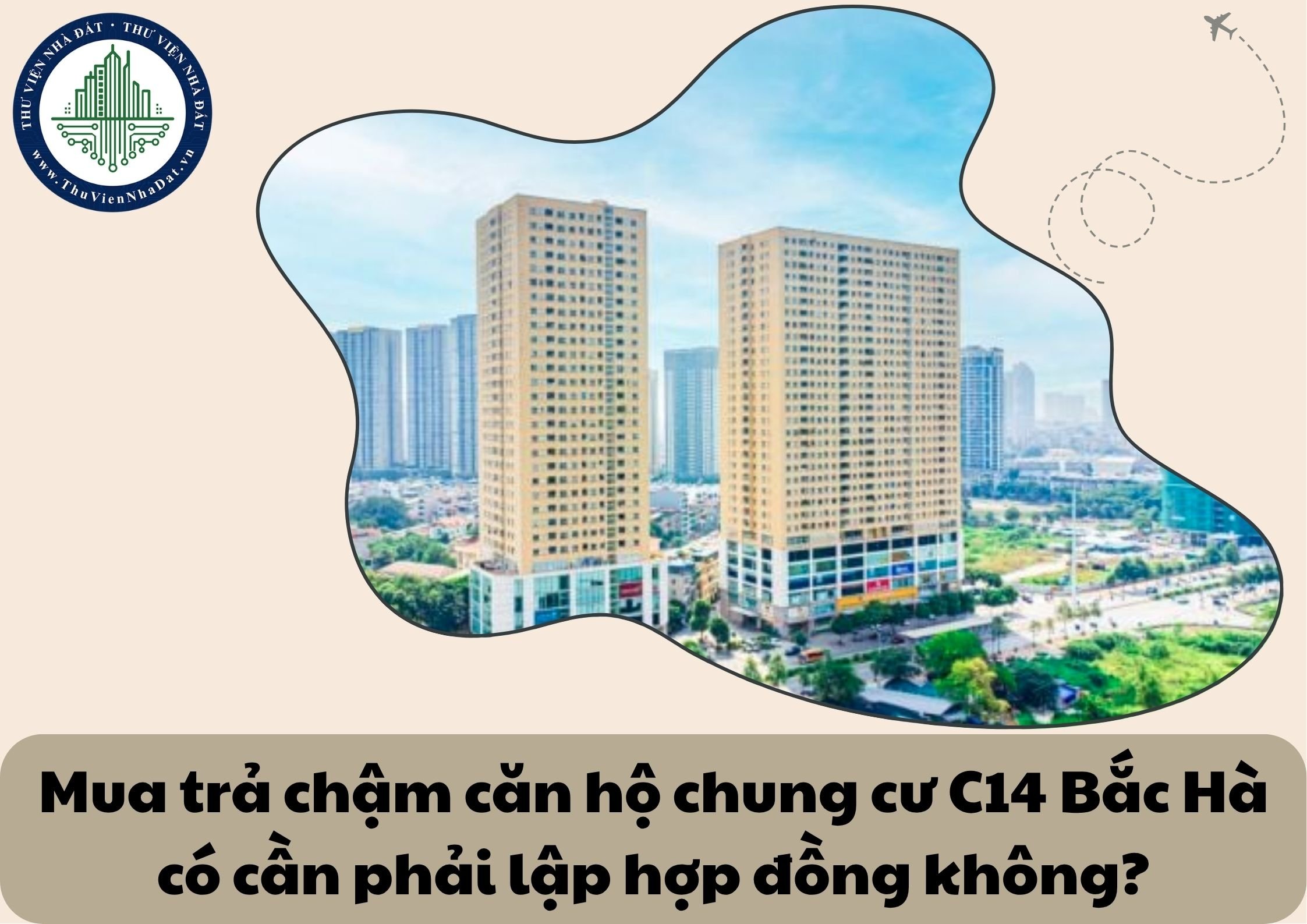 Mua trả chậm căn hộ chung cư C14 Bắc Hà có cần phải lập hợp đồng không?