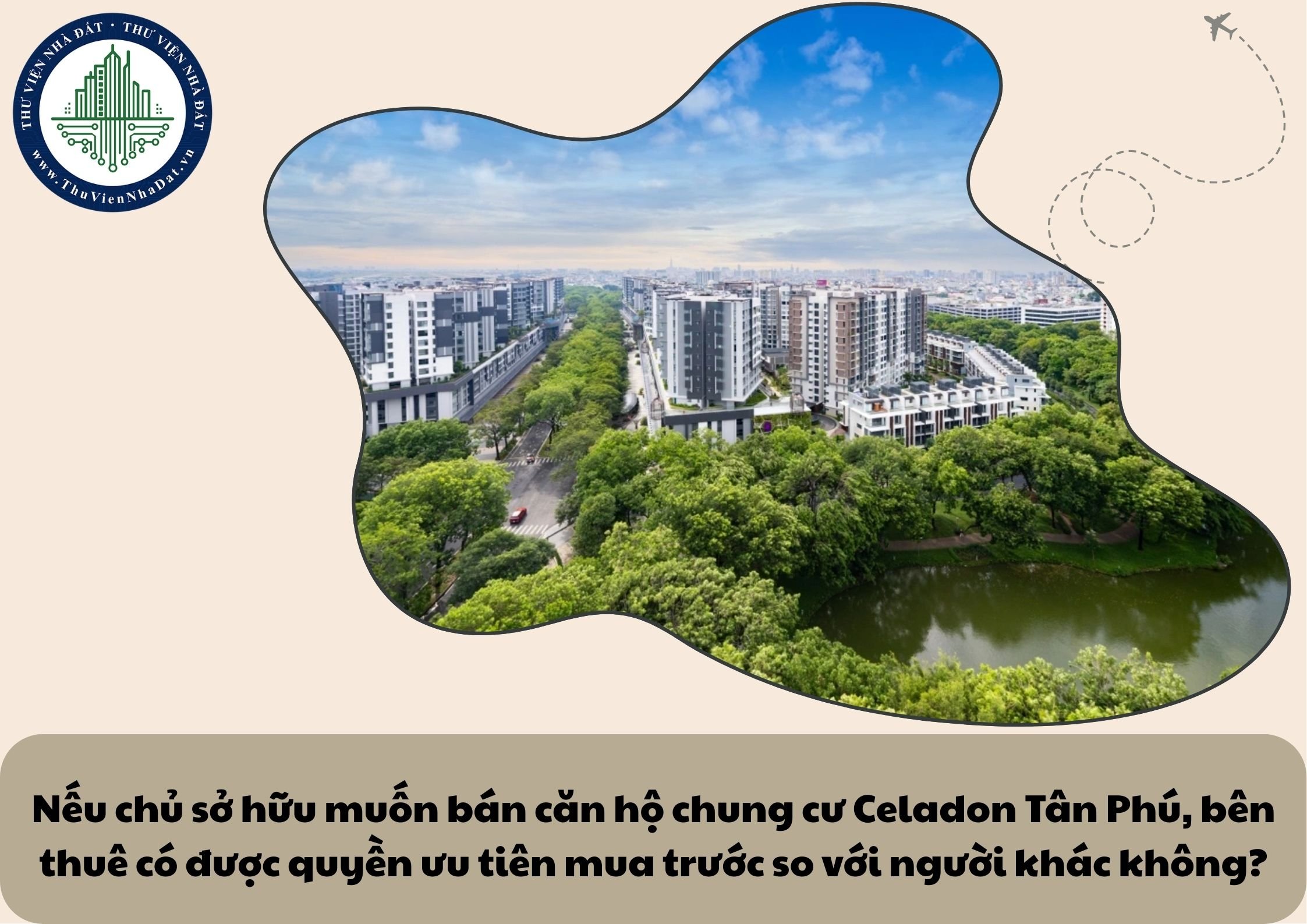 Nếu chủ sở hữu muốn bán căn hộ chung cư Celadon Tân Phú, bên thuê có được quyền ưu tiên mua trước so với người khác không?