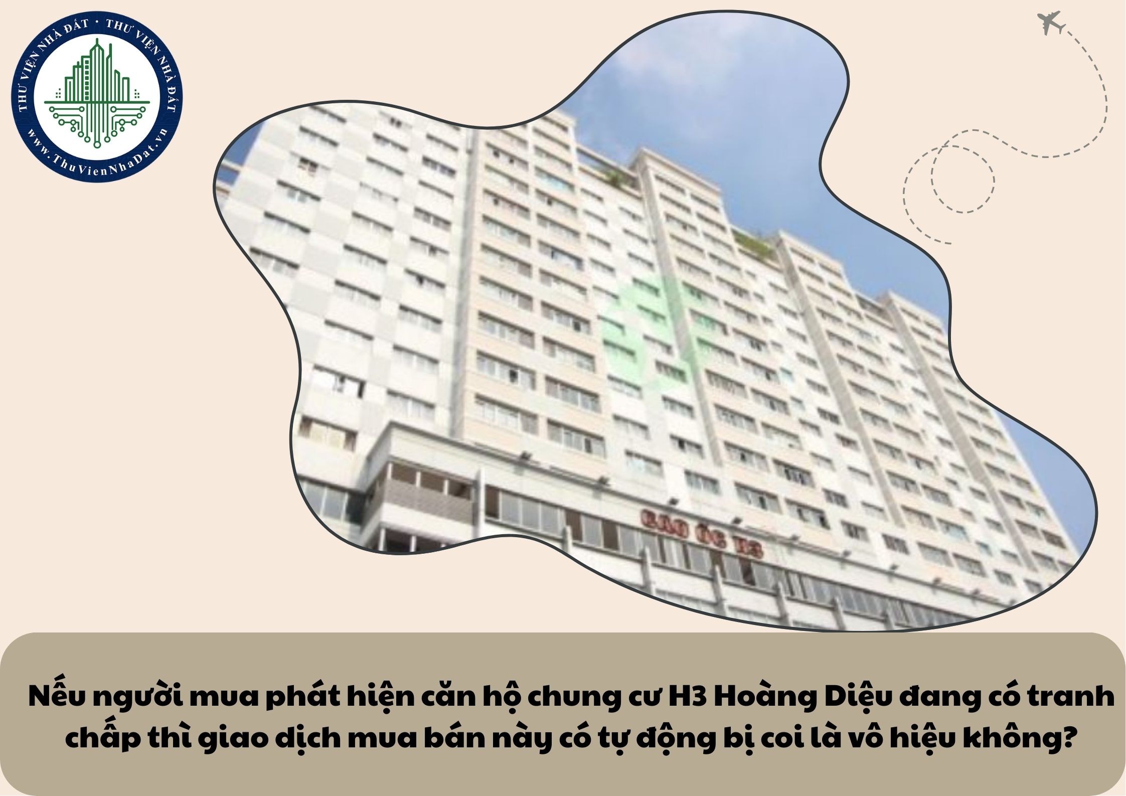 Nếu người mua phát hiện căn hộ chung cư H3 Hoàng Diệu đang có tranh chấp thì giao dịch mua bán này có tự động bị coi là vô hiệu không?