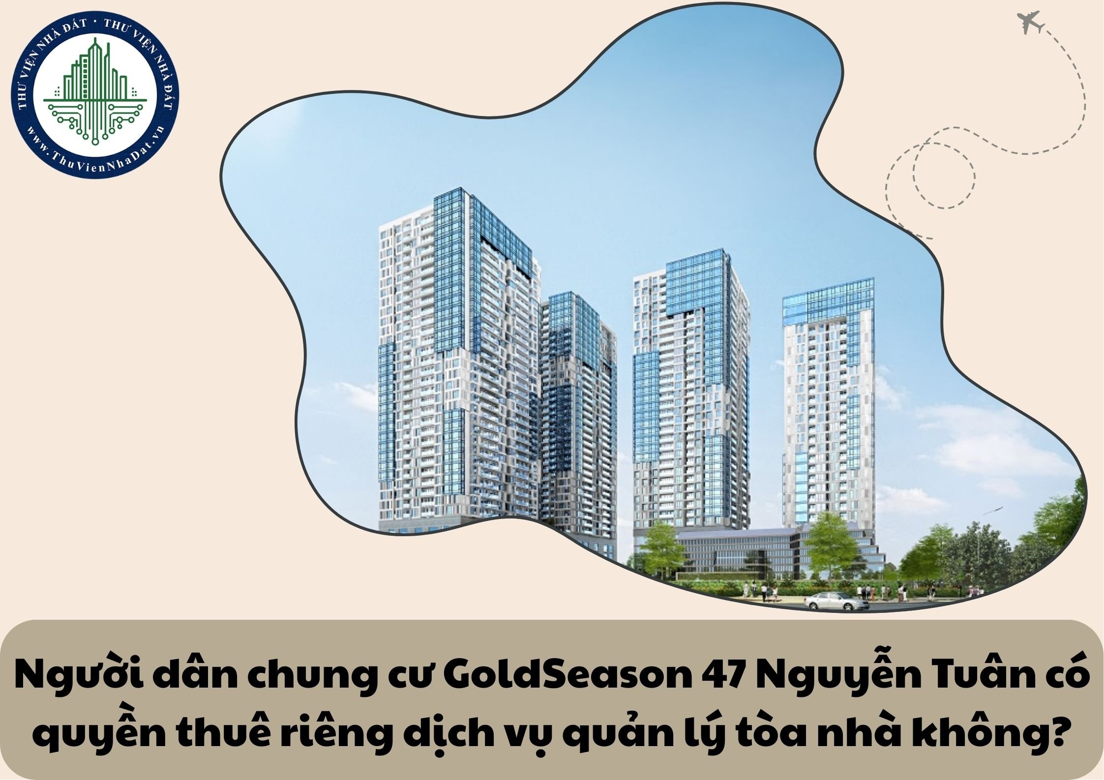 Người dân chung cư GoldSeason 47 Nguyễn Tuân có quyền thuê riêng dịch vụ quản lý tòa nhà không?
