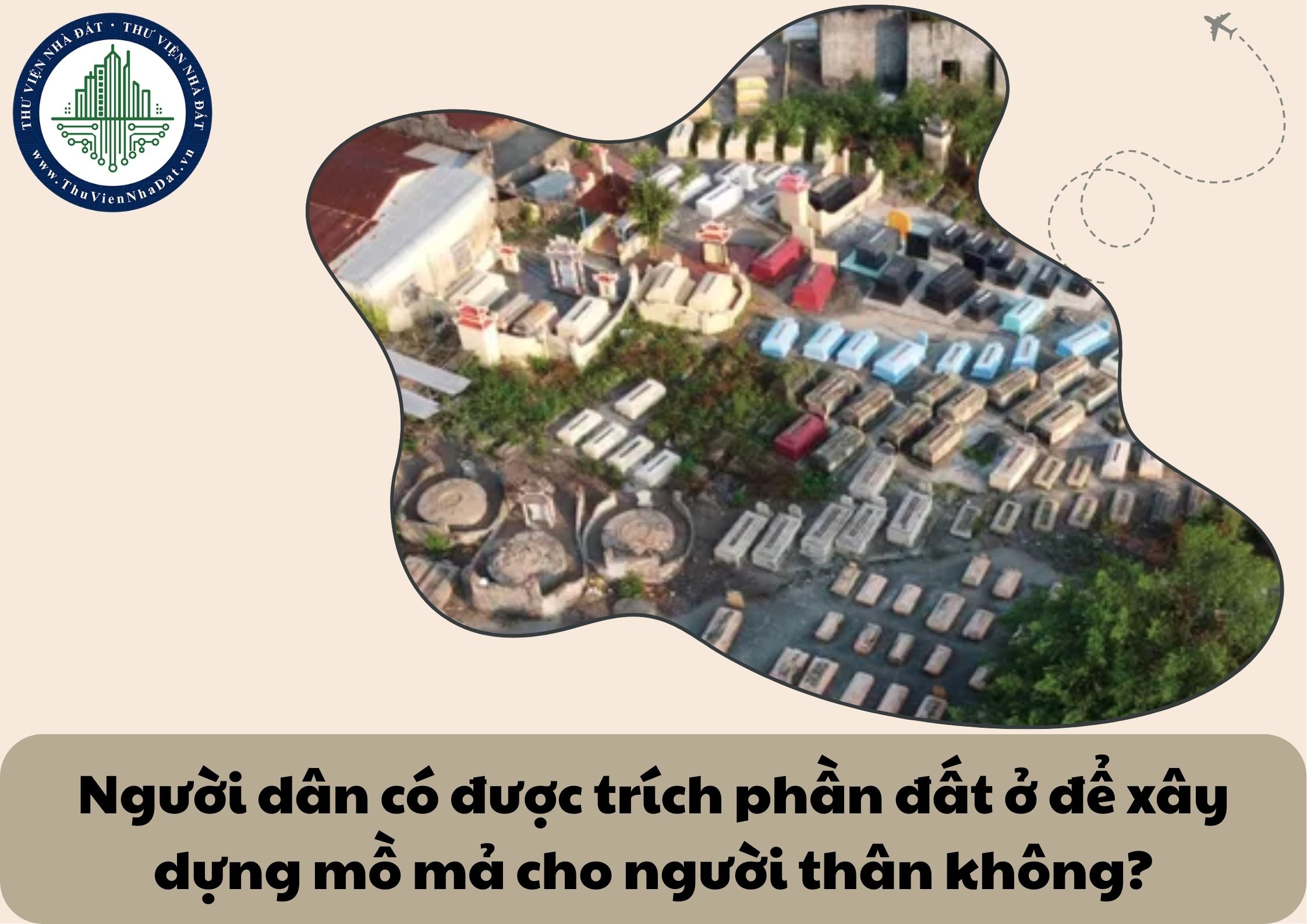 Người dân có được trích phần đất ở để xây dựng mồ mả cho người thân không?