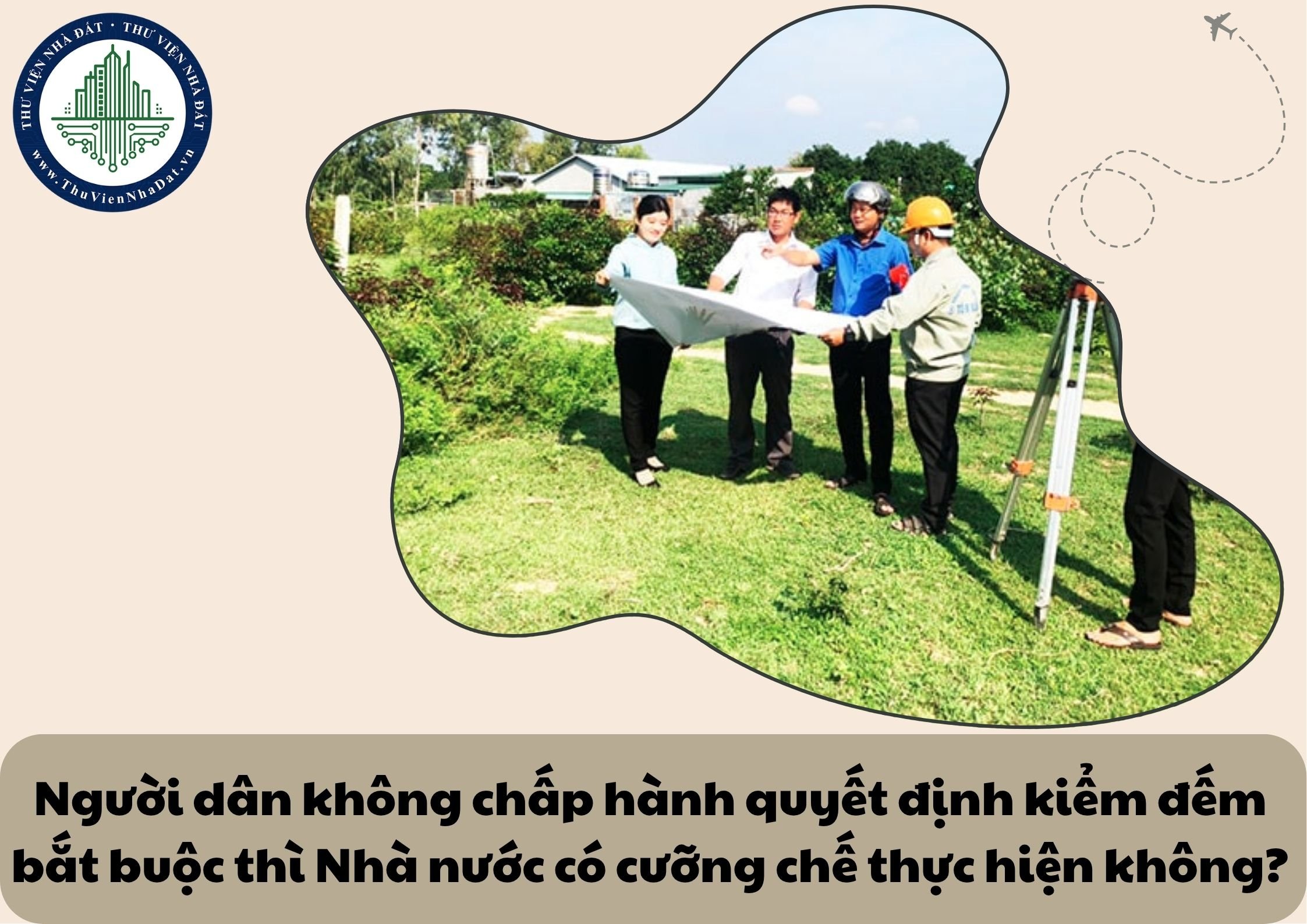Người dân không chấp hành quyết định kiểm đếm bắt buộc thì Nhà nước có cưỡng chế thực hiện không?