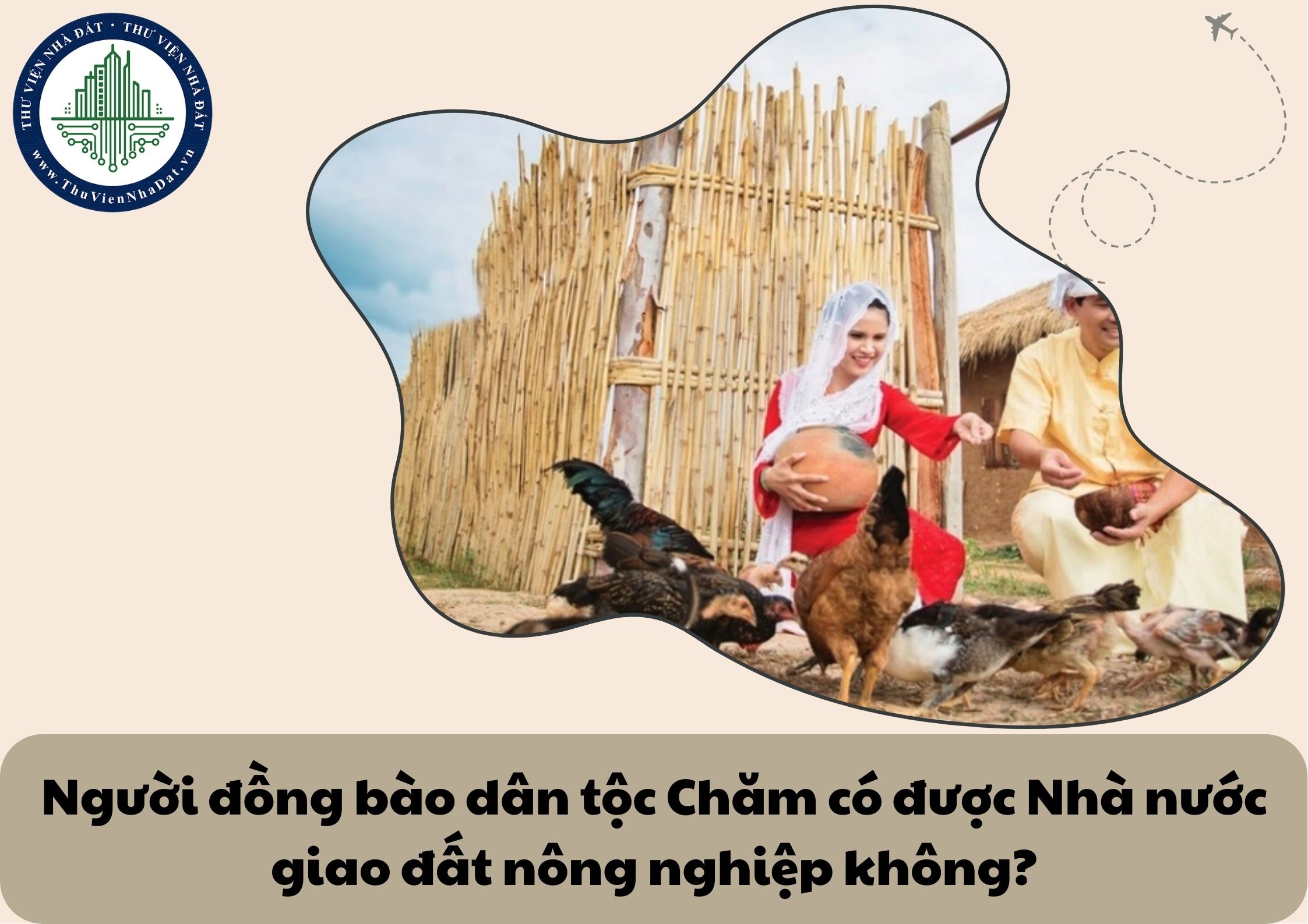 Người đồng bào dân tộc Chăm có được Nhà nước giao đất nông nghiệp không?