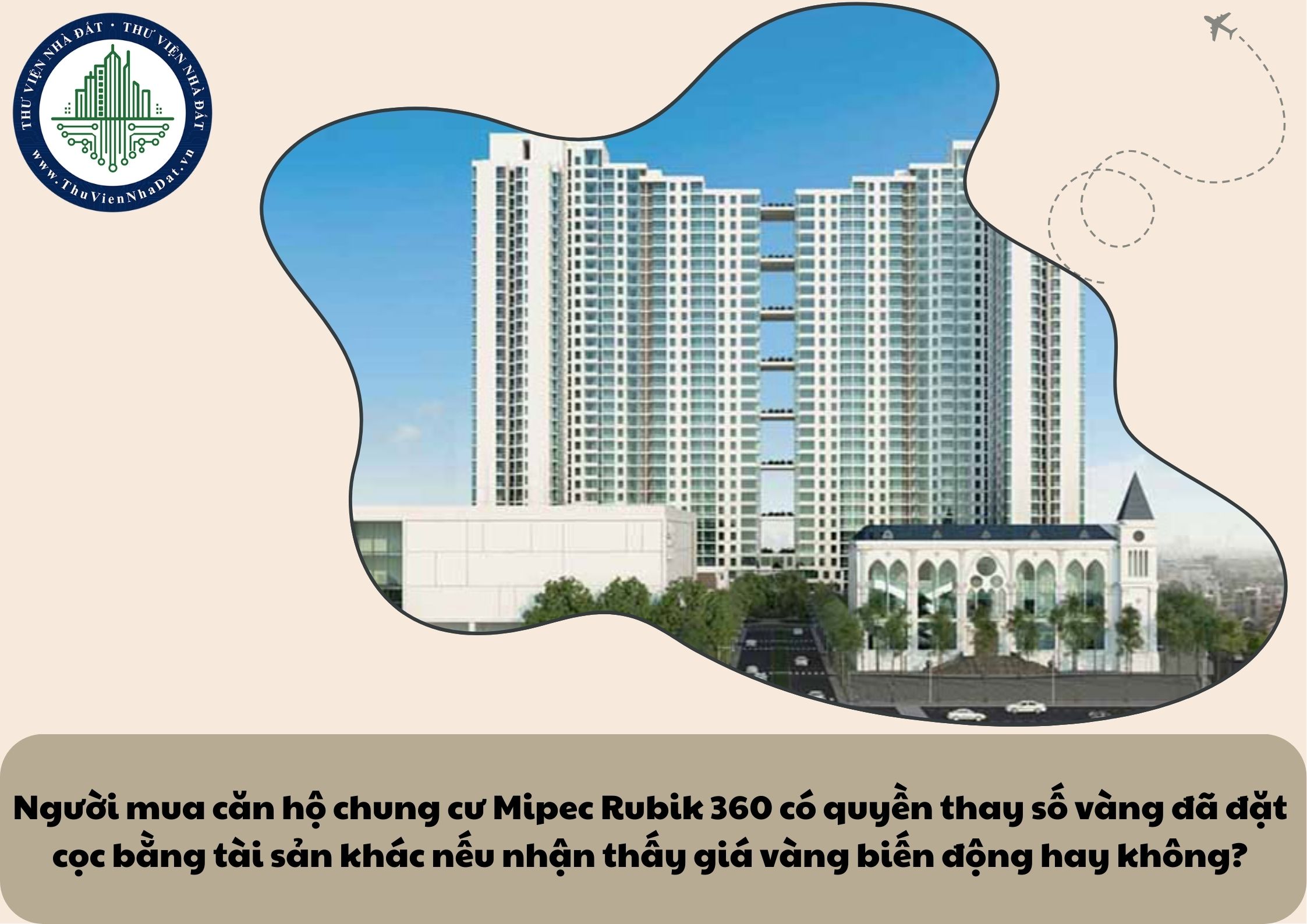 Người mua căn hộ chung cư Mipec Rubik 360 có quyền thay số vàng đã đặt cọc bằng tài sản khác nếu nhận thấy giá vàng biến động hay không?
