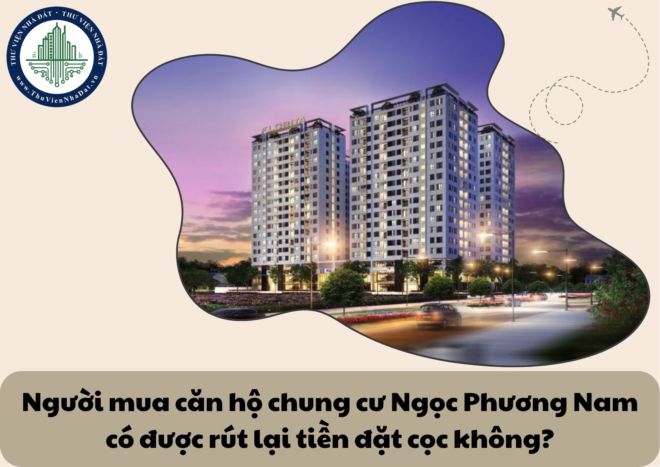 Người mua căn hộ chung cư Ngọc Phương Nam có được rút lại tiền đặt cọc không?