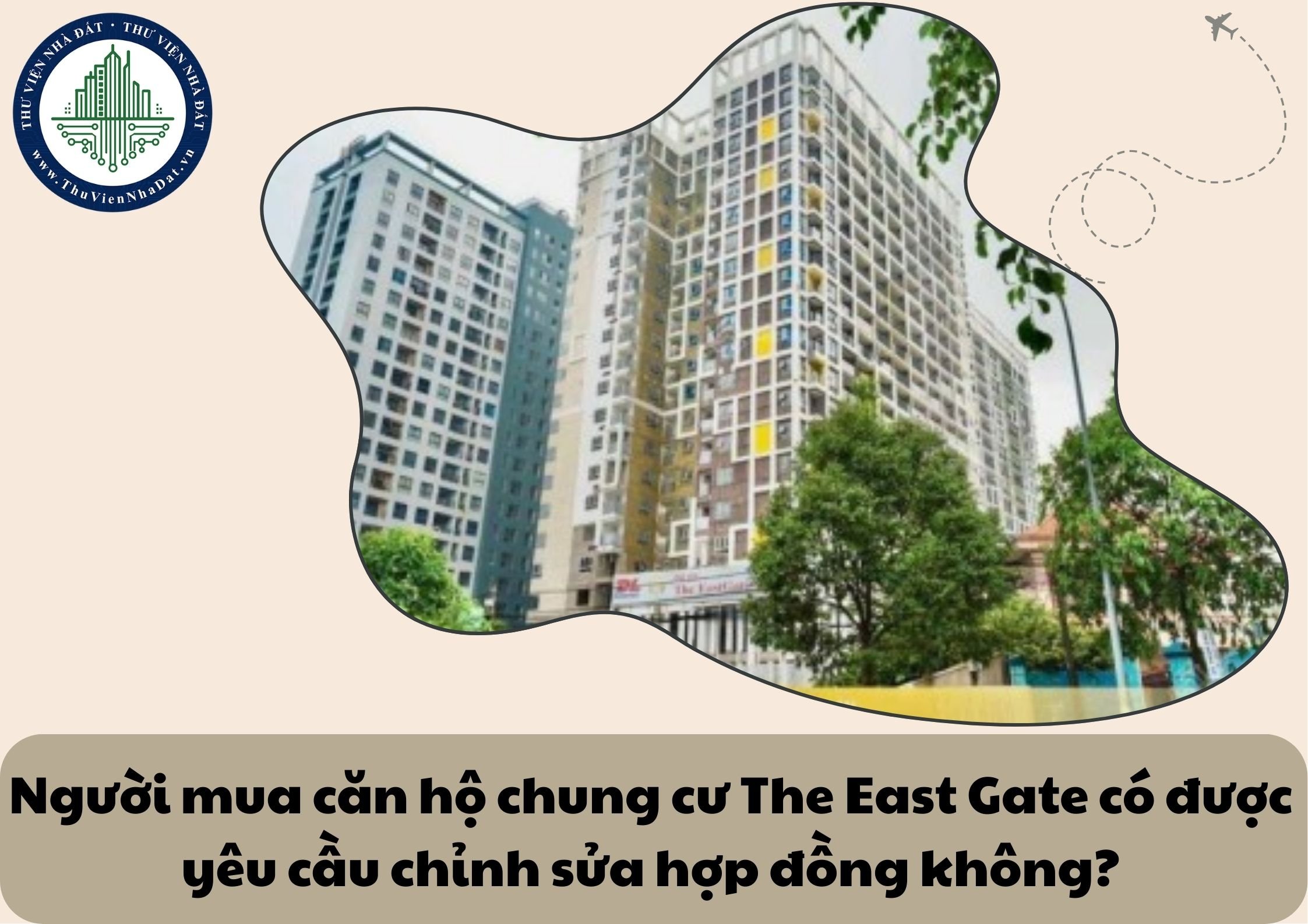 Người mua căn hộ chung cư The East Gate có được yêu cầu chỉnh sửa hợp đồng không?