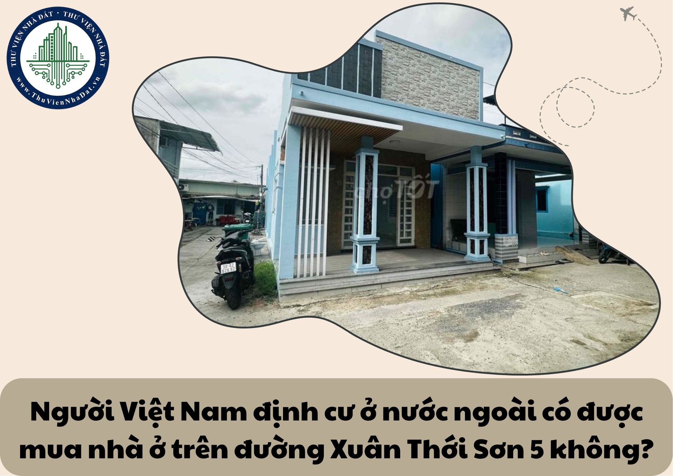 Người Việt Nam định cư ở nước ngoài có được mua nhà ở trên đường Xuân Thới Sơn 5 không?