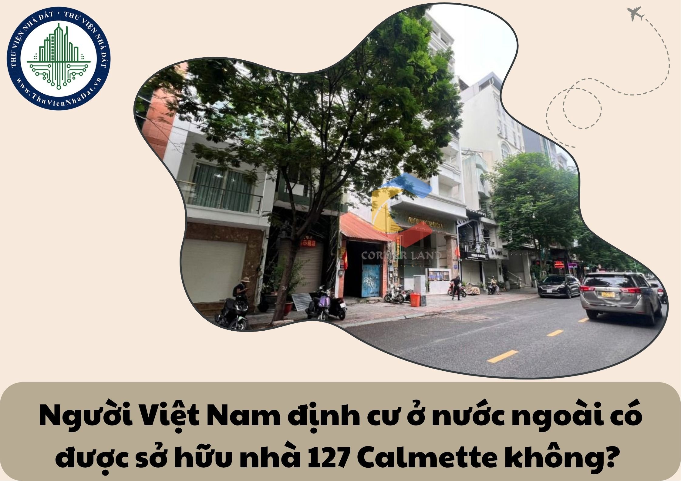 Người Việt Nam định cư ở nước ngoài có được sở hữu nhà 127 Calmette không? 