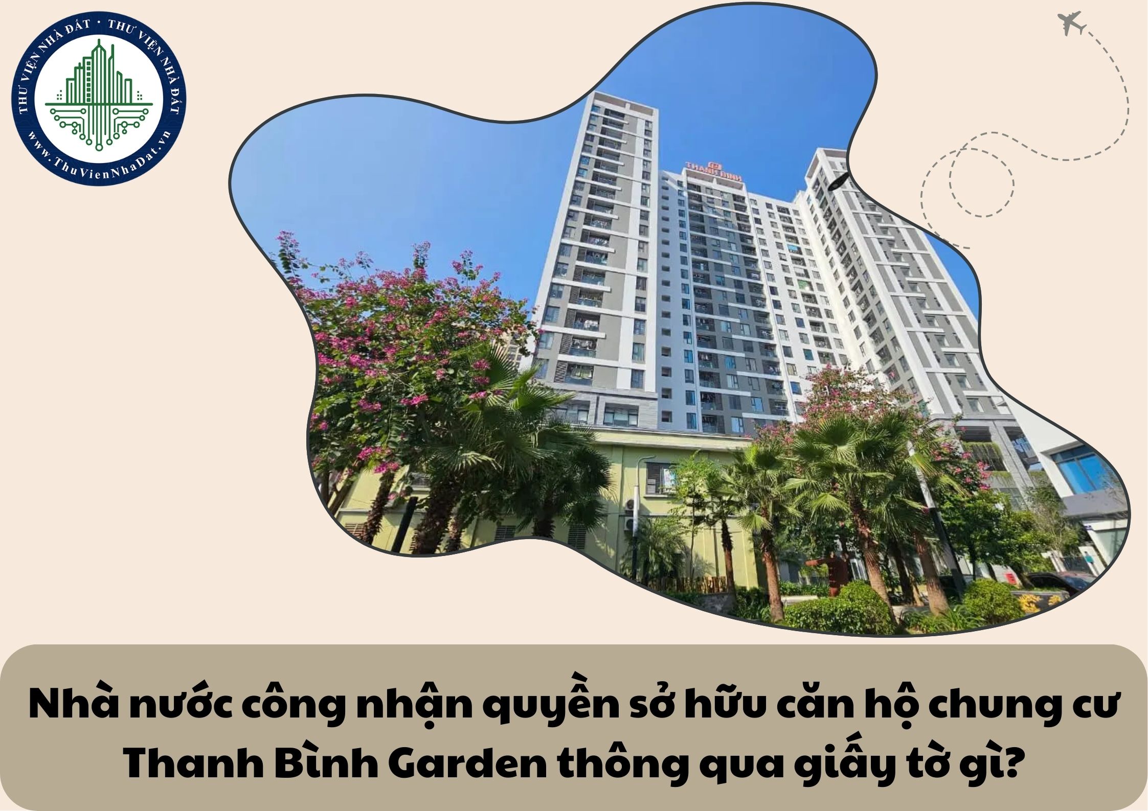 Nhà nước công nhận quyền sở hữu căn hộ chung cư Thanh Bình Garden thông qua giấy tờ gì?