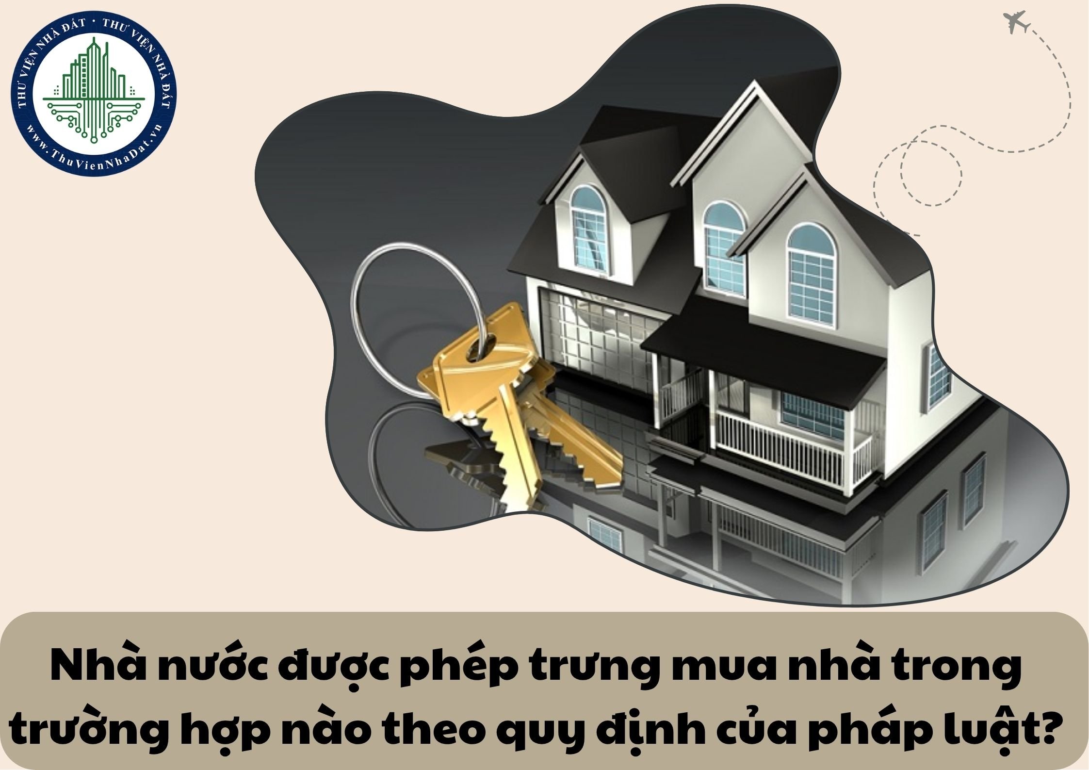 Theo quy định của pháp luật Nhà nước được phép trưng mua nhà trong trường hợp nào?