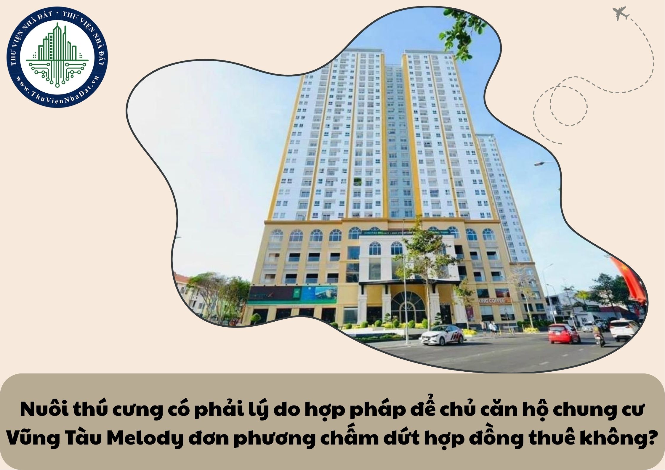 Nuôi thú cưng có phải lý do hợp pháp để chủ căn hộ chung cư Vũng Tàu Melody đơn phương chấm dứt hợp đồng thuê không?